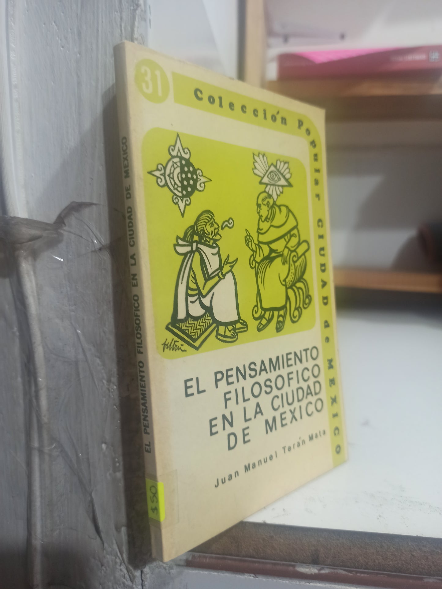 EL PENSAMIENTO FILOSOFICO EN LA CIUDAD DE MEXICO POR JUAN MANUEL TERAN MATA USADO SOCIOLOGIA JUÁREZ