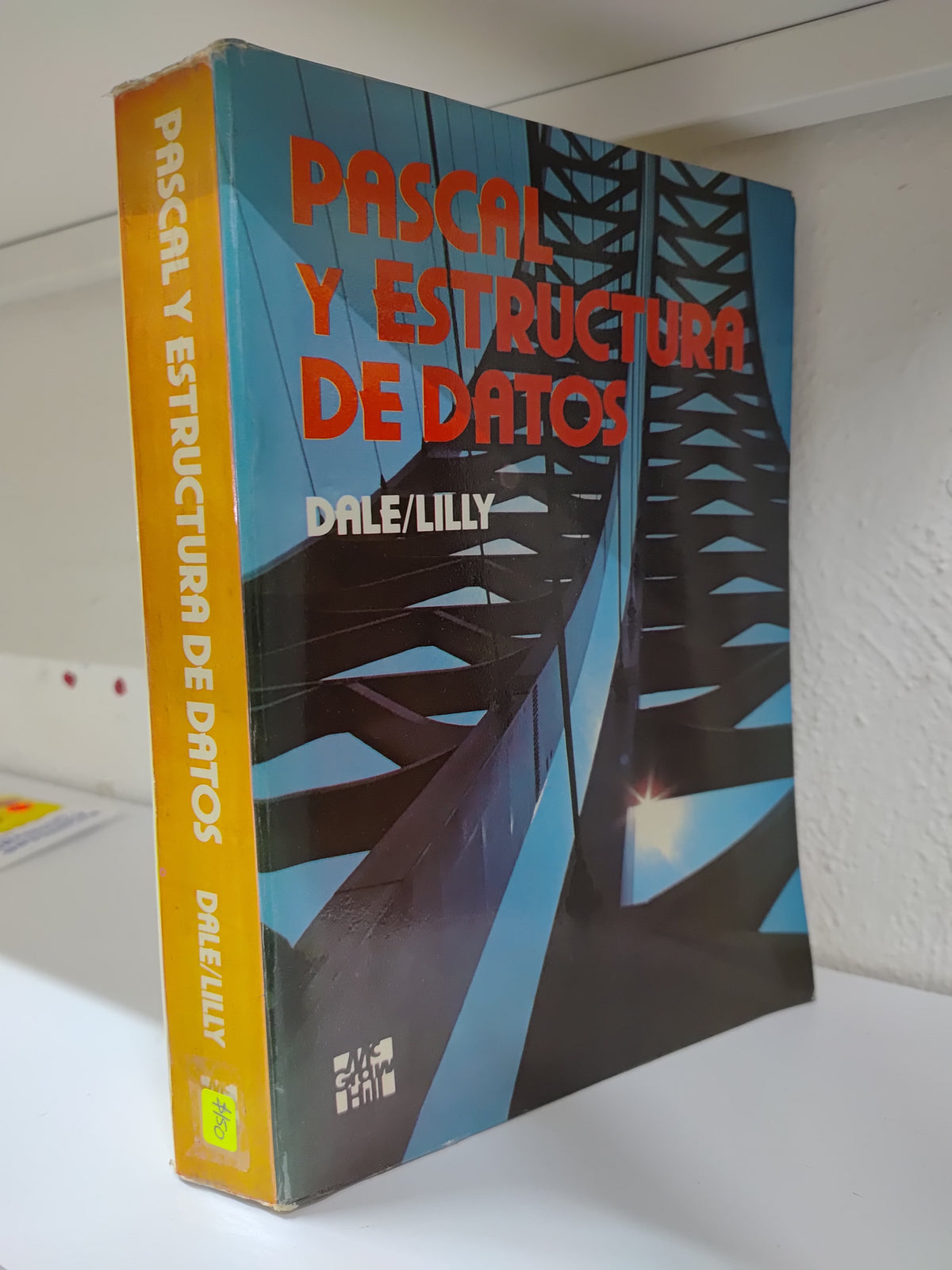 PASCAL Y ESTRUCTURA DE DATOS POR DALE LILLY USADO FISICA JUAREZ 515