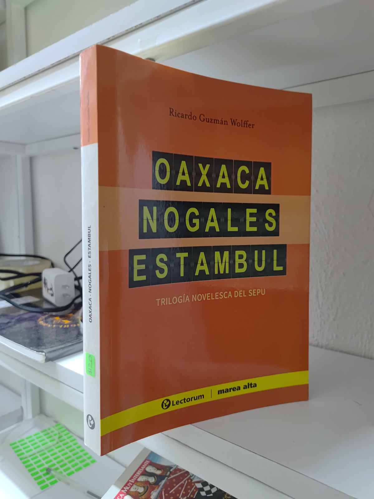 OAXACA NOGALES ESTAMBUL POR RICARDO GUZMAN WOLFFER USADO NOVELAS JUAREZ 515
