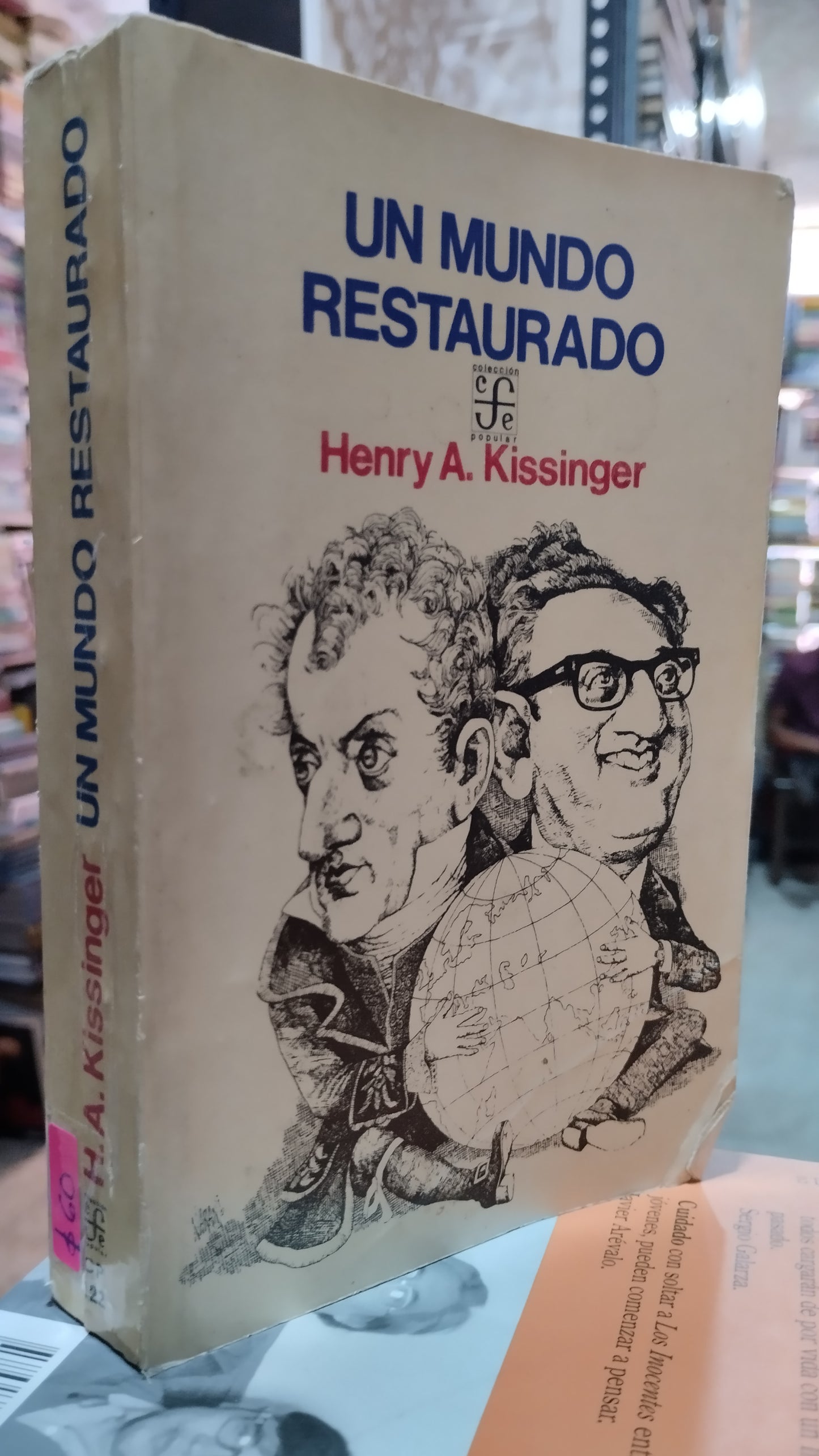 UN MUNDO RESTAURADO POR HENRY A KISSINGER LIBRO USADO NOVELAS ALDAMA