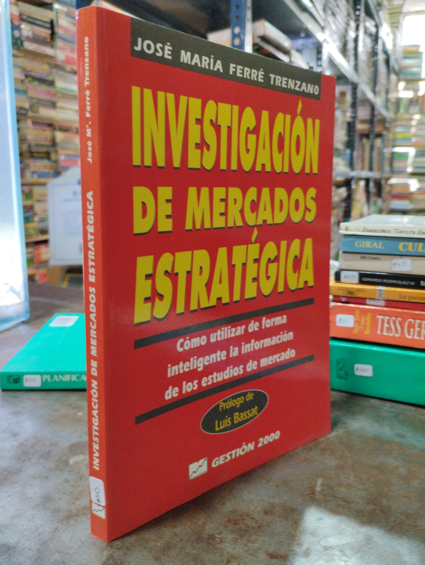 INVESTIGACION DE MERCADOS ESTRATEGICA POR JOSE MARIA FERRE TRENZANO USADO ADMINISTRACION ALDAMA