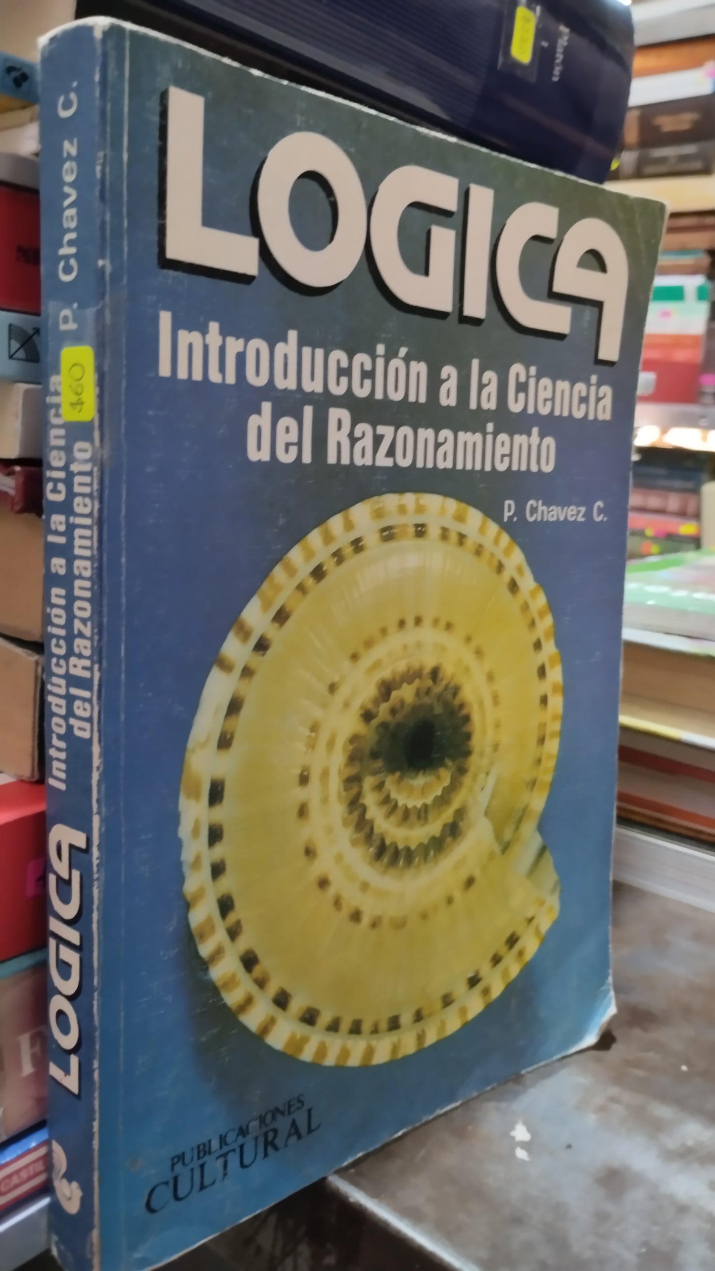 LOGICA INTRODUCCION A LA CIENCIA DEL RAZONAMIENTO POR P CHAVEZ LIBRO USADO SOCIOLOGIA ALDAMA