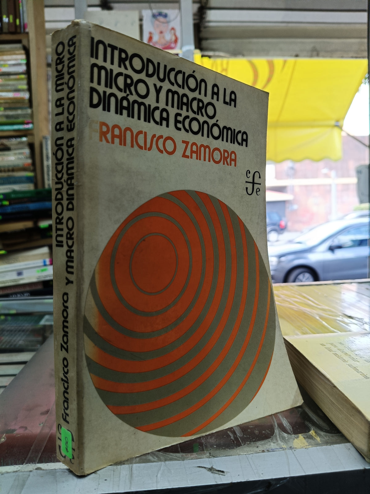 INTRODUCCION A LA MICRO Y MACRO DINAMICA ECONOMICA POR FRANCISCO ZAMORA USADO SOCIOLOGÍA JUÁREZ 507