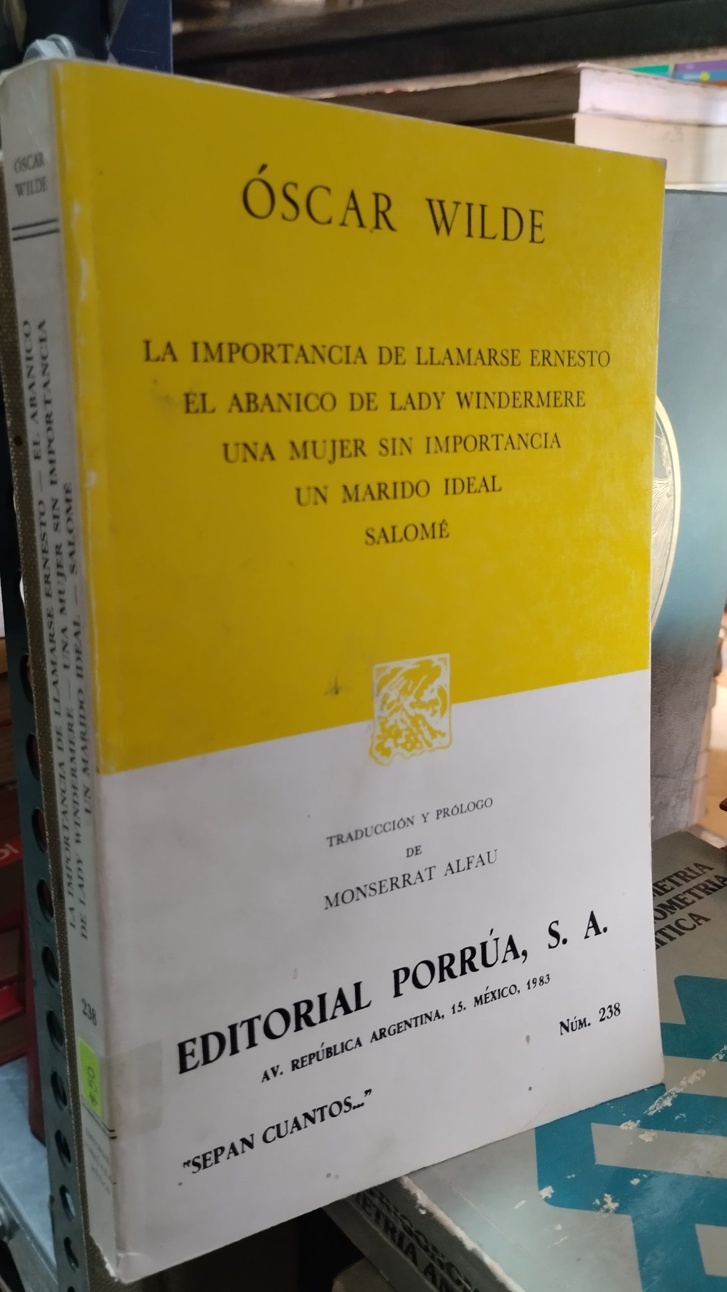 LA IMPORTANCIA DE LLAMARSE ERNESTO EL ABANICO DE LADYBWINDERMERE UNA MUJER SIN IMPORTANCIA UN MARIDO IDEAL SALOME POR OSCAR WILDE LIBRO USADO NOVELAS ALDAMA