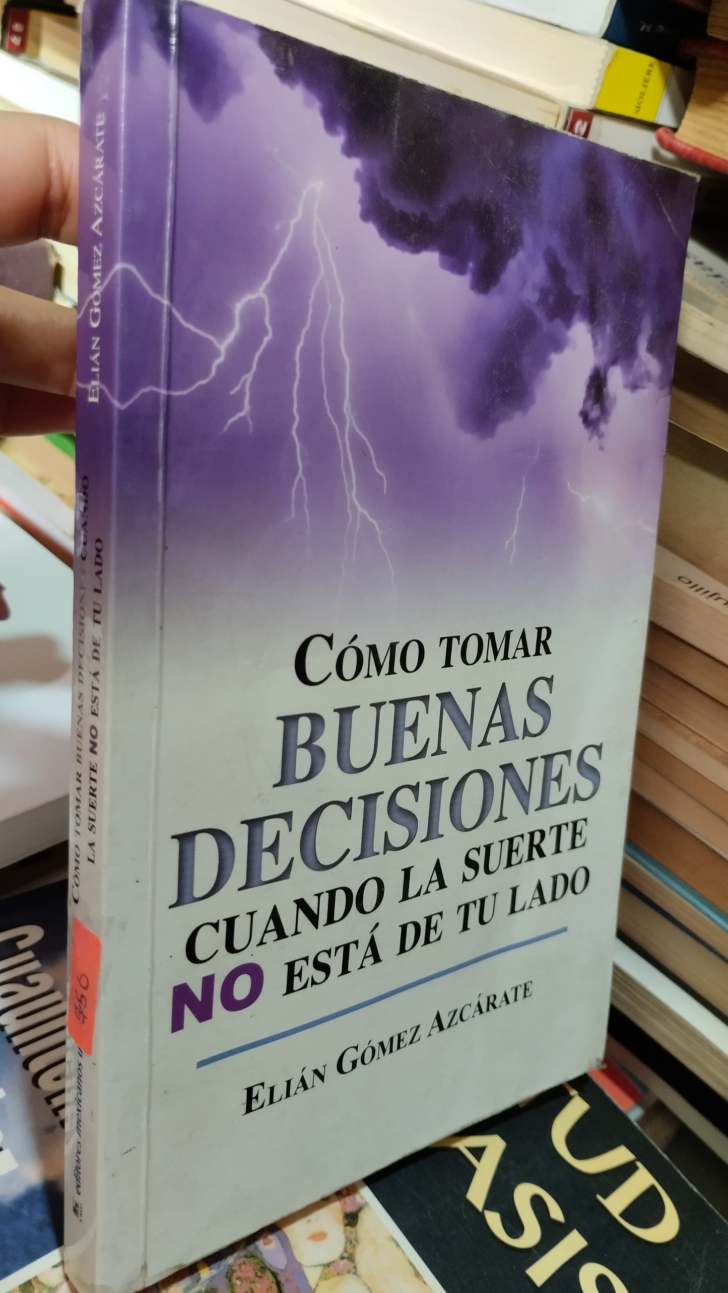 COMO TOMAR BUENAS DESICIONES CUANDO LA SUERTE NO ESTA DE TU LADO POR ELIAN GOMEZ AZCARATE LIBRO USADO SUPERACION PERSONAL ALDAMA