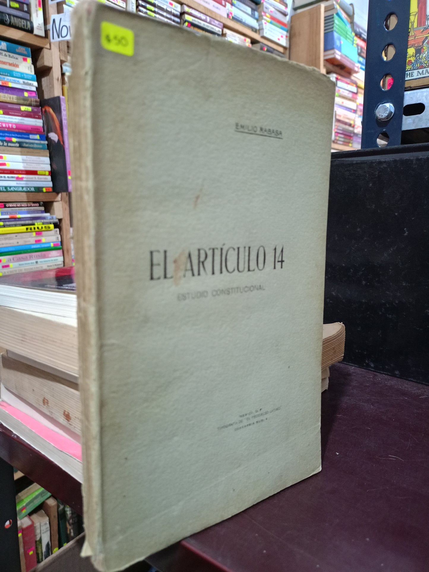 EL ARTICULO 14 ESTUDIO CONSTITUCIONAL POR EMILIO RABASA USADO DERECHO LITERARIO 305