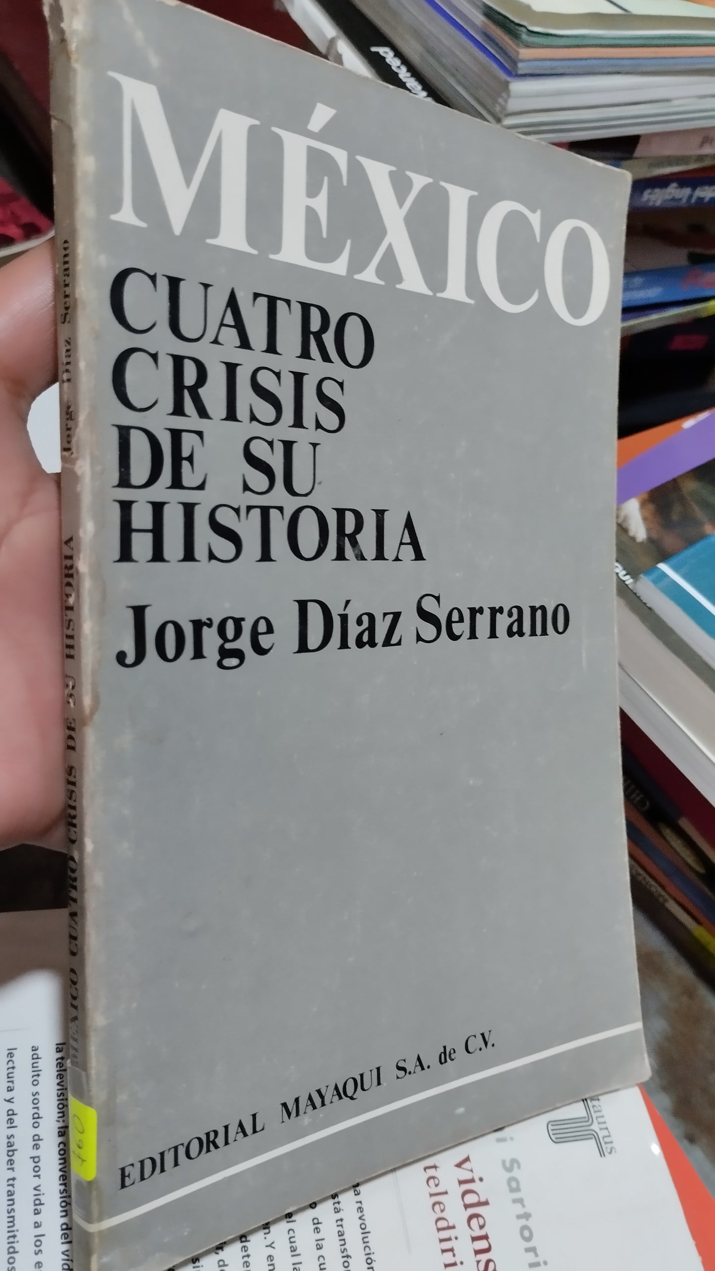 MEXICO CUATRO CRISIS DE SU HISTORIA POR JORGE DIAZ SERRANO LIBRO USADO HISTORIA ALDAMA