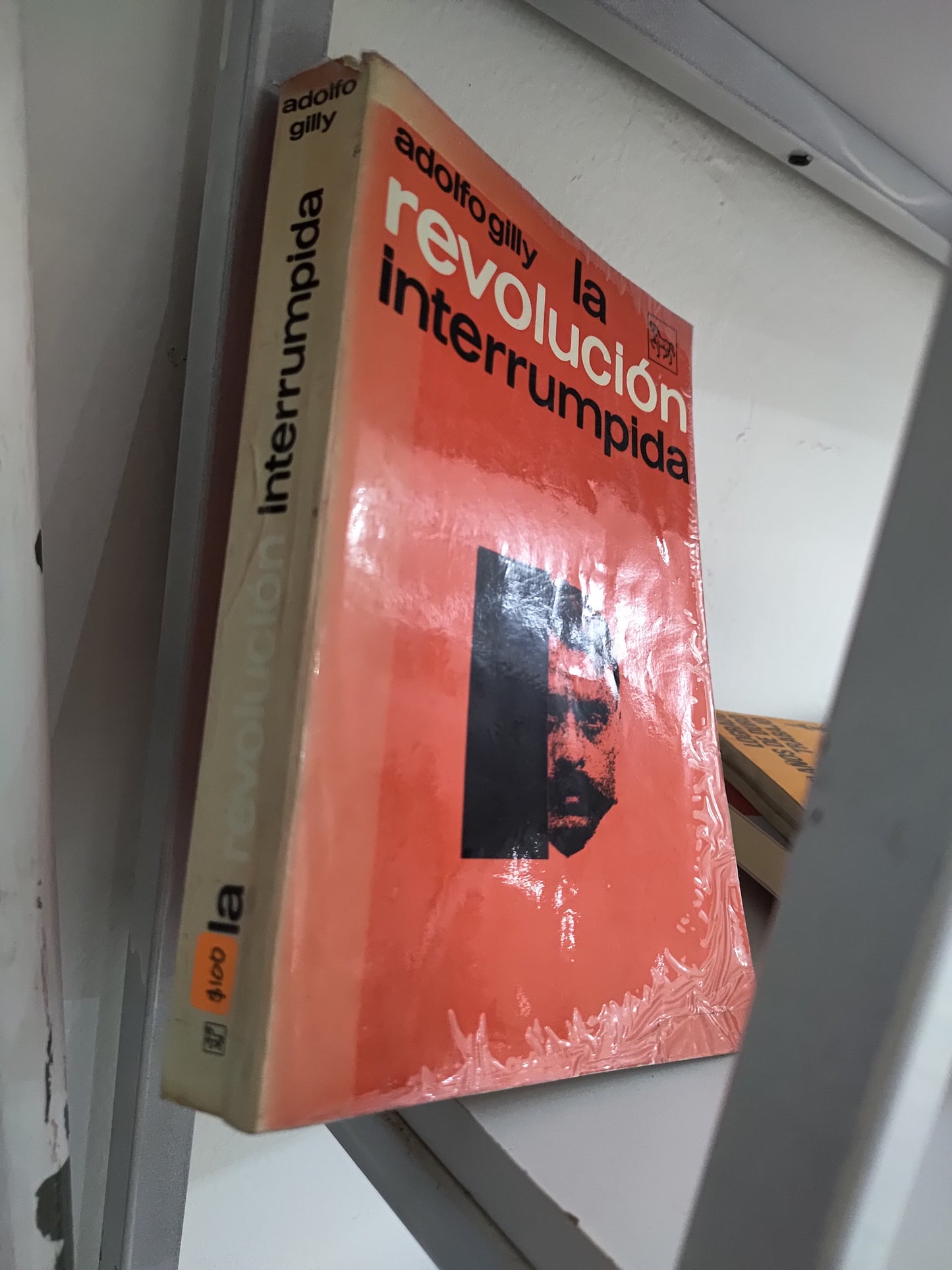LA REVOLUCION INTERRUMPIDA POR ADOLFO GILLY USADO HISTORIA JUAREZ 515