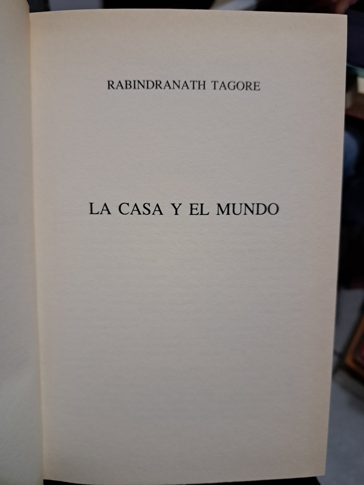 LA CASA Y EL MUNDO RABINDRANATH TAGORE USADO NOVELA JUÁREZ