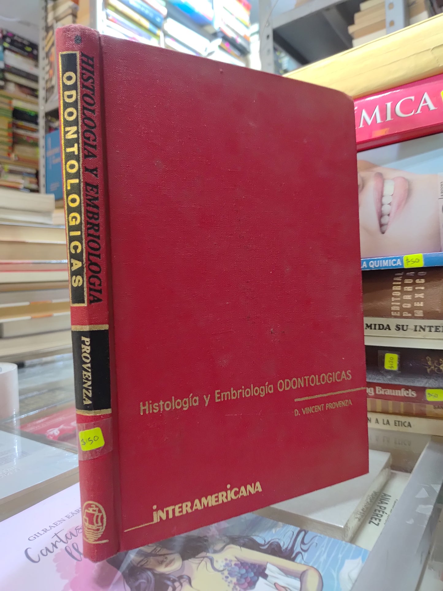 HISTOLOGIA Y EMBRIOLOGIA ODONTOLOGICAS POR D. VICENT PROVENZA USADO SALUD JUAREZ 515