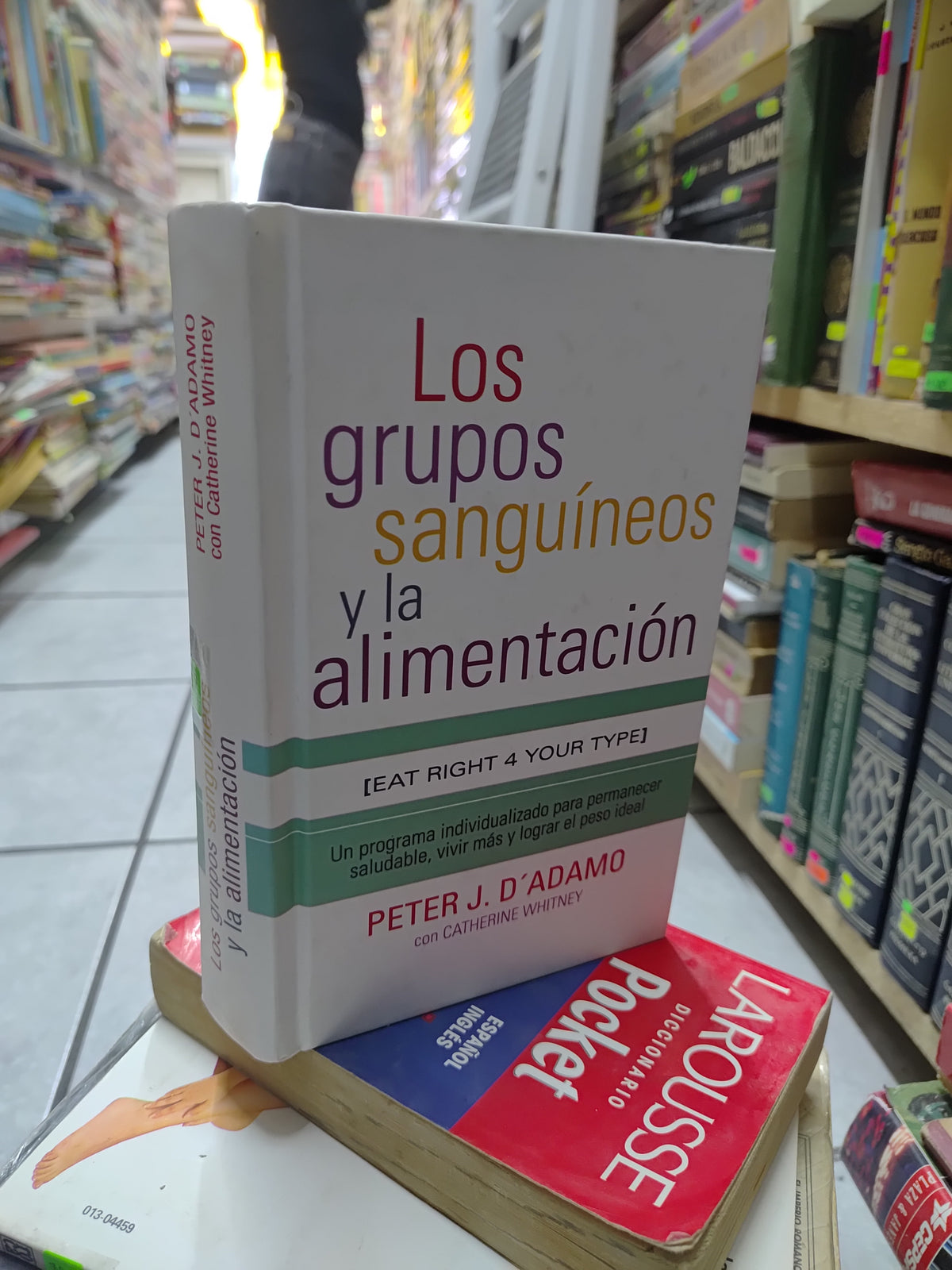 LOS GRUPOS SANGUINEOS Y LA ALIMENTACION POR PETER J. DADAMO USADO SALUD JUAREZ 507