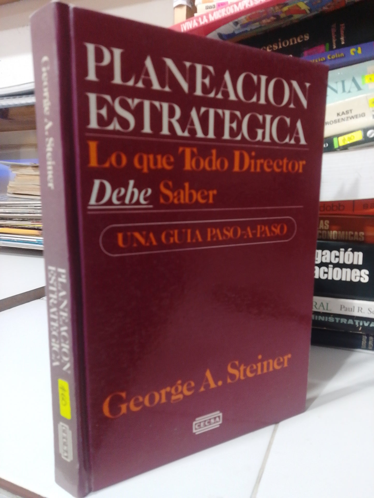 PLANEACION ESTRATEGICA LO QUE TODO DIRECTOR DEBE SABER POR GEORGE A. STEINER USADO ADMINISTRACION JUAREZ