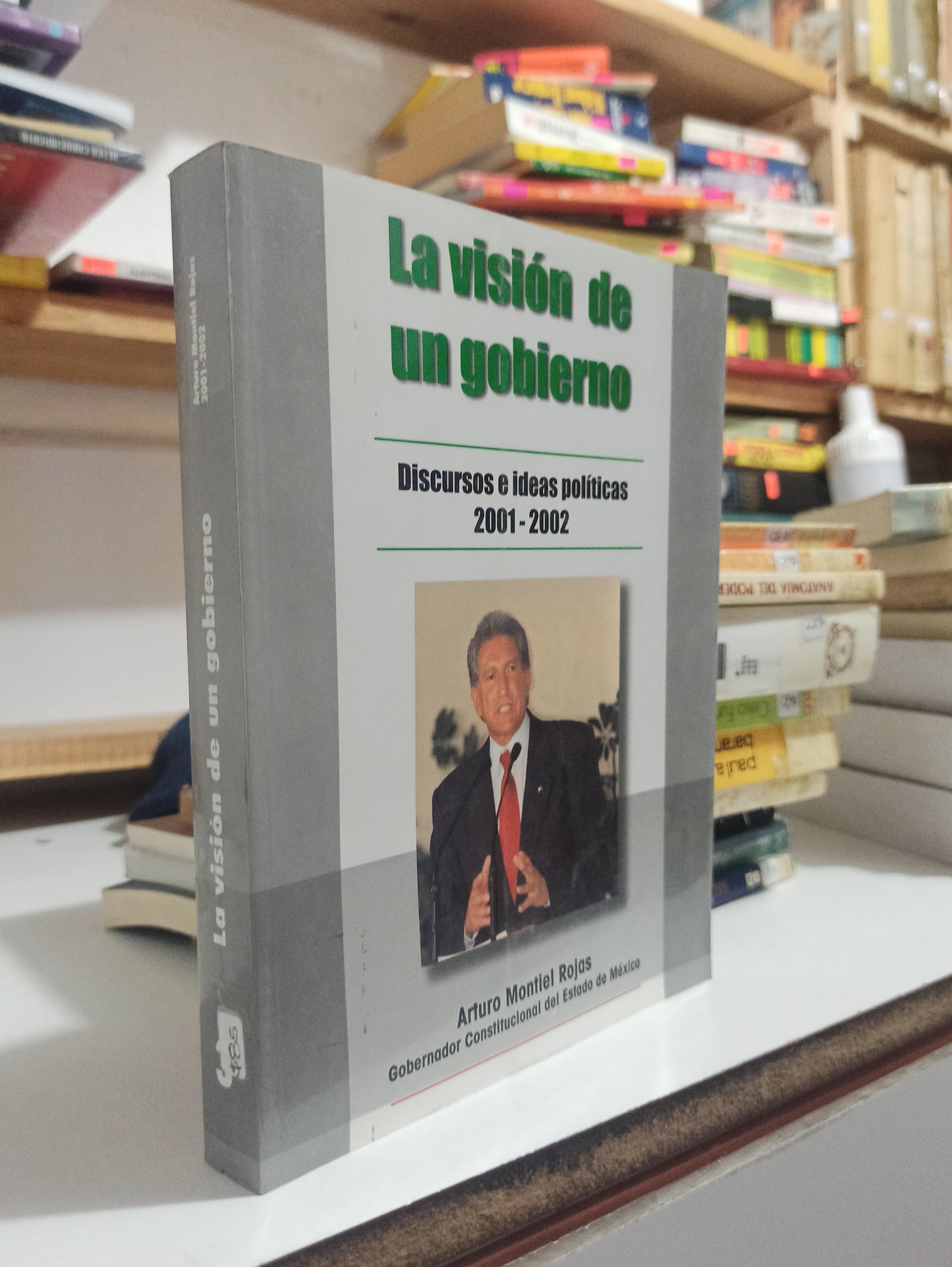 LA VISION DE UN GOBIERNO POR ARTURO MONTIEL ROJAS USADO HISTORIA JUÁREZ