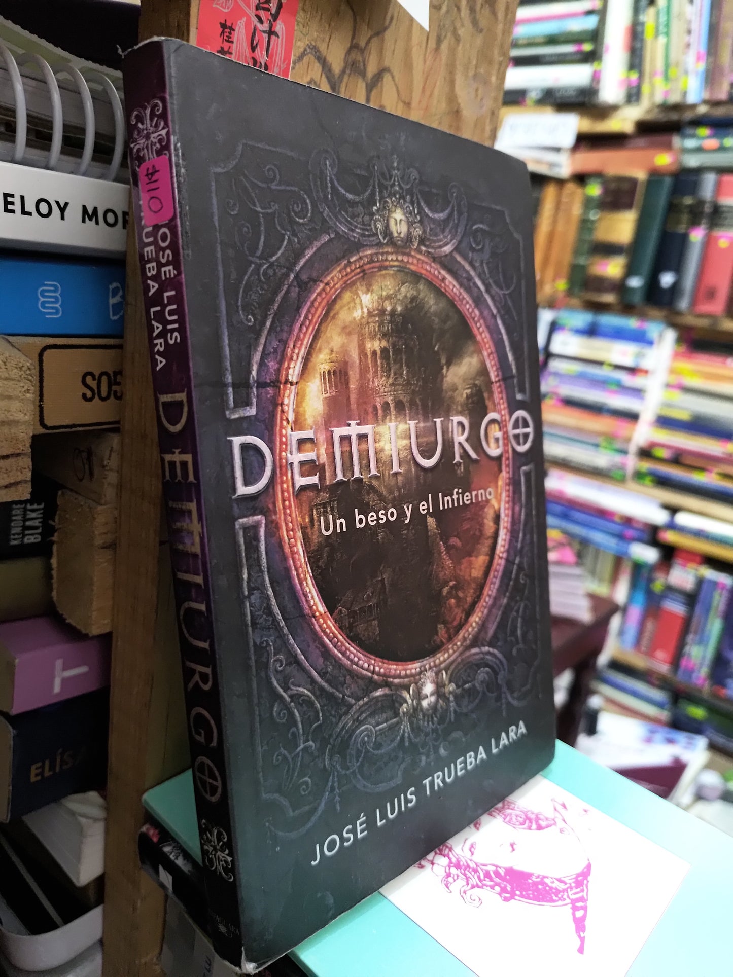 DEMIURGO UN BESO Y EL INFIERNO POR JOSE LUIS TRUEBA LARA USADO NOVELAS LITERARIO 305