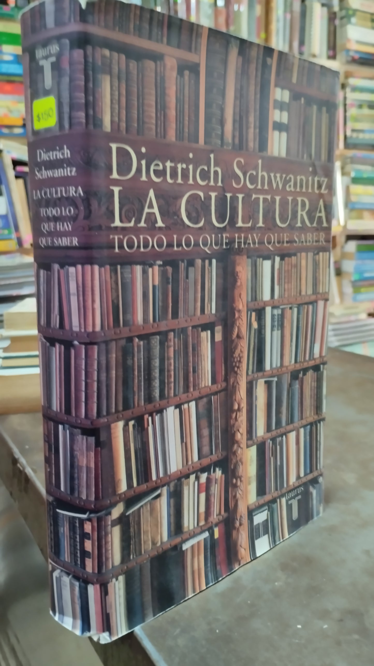 LA CULTURA TODO LO QUE HAY QUE SABER POR DIETRICH SCHWANITZ LIBRO USADO SOCIOLOGIA ALDAMA