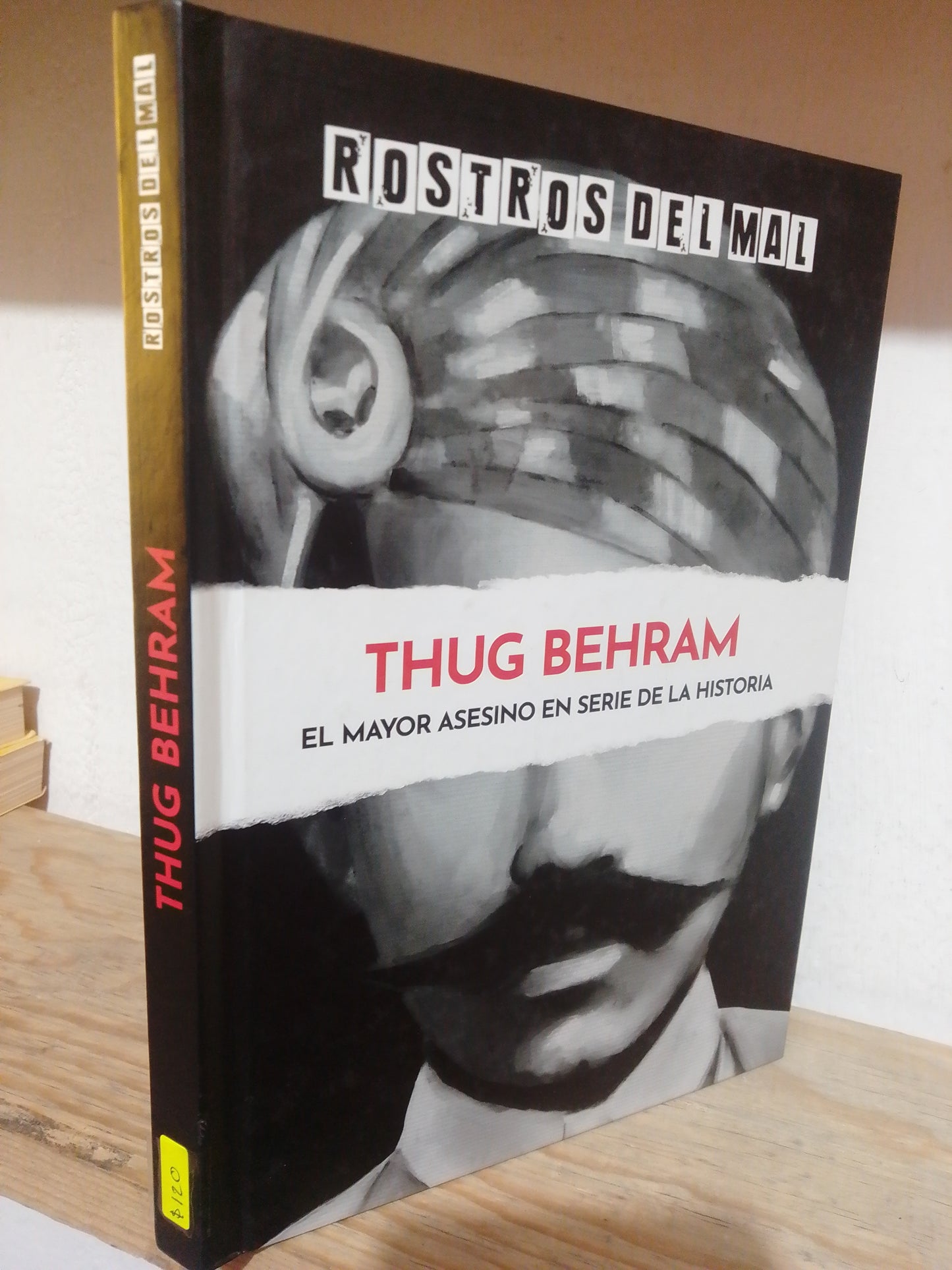 THUG BEHRAM EL MAYOR ASESINO EN SERIE DE LA HISTORIA USADO NOVELA JUÁREZ