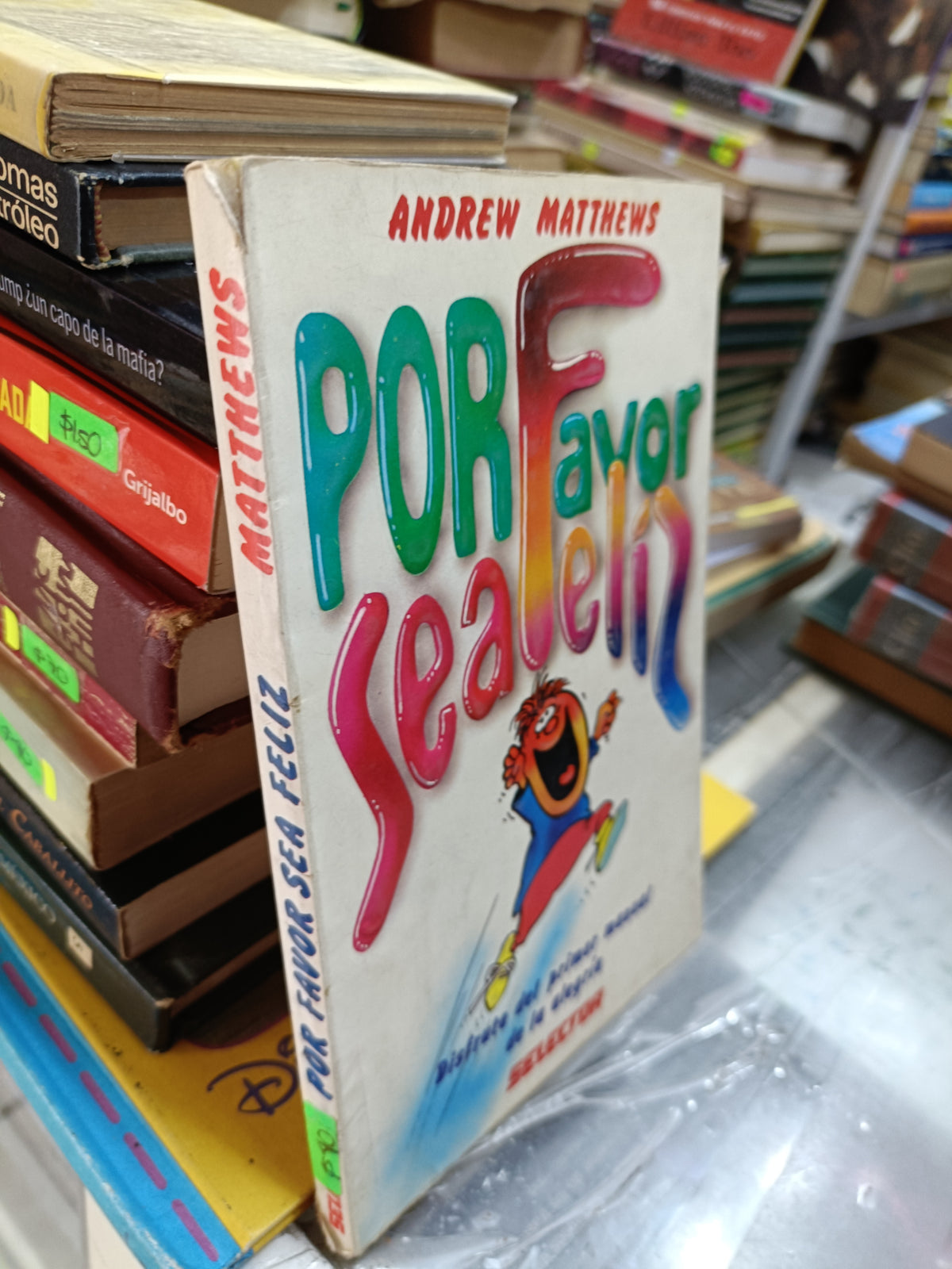 POR FAVOR SEA FELIZ POR ANDRE MATTHEWS USADO SUPERACION PERSONAL LITERARIO 207