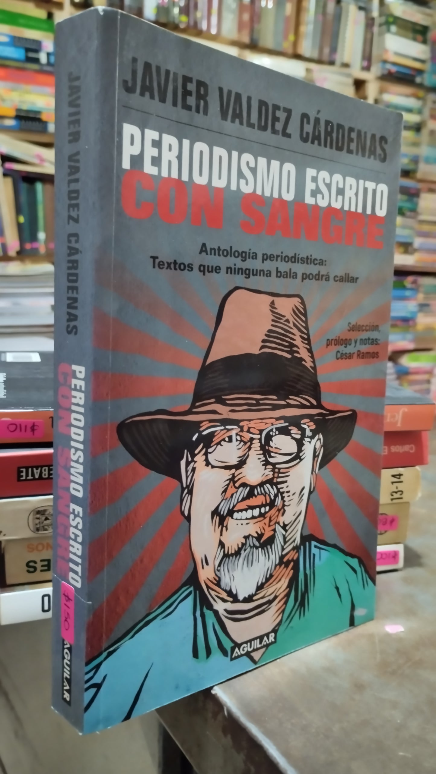 PERIODISMO ESCRITO CON SANGRE POR JAVIER VALDEZ CARDENAS LIBRO USADO POLITICA ALDAMA