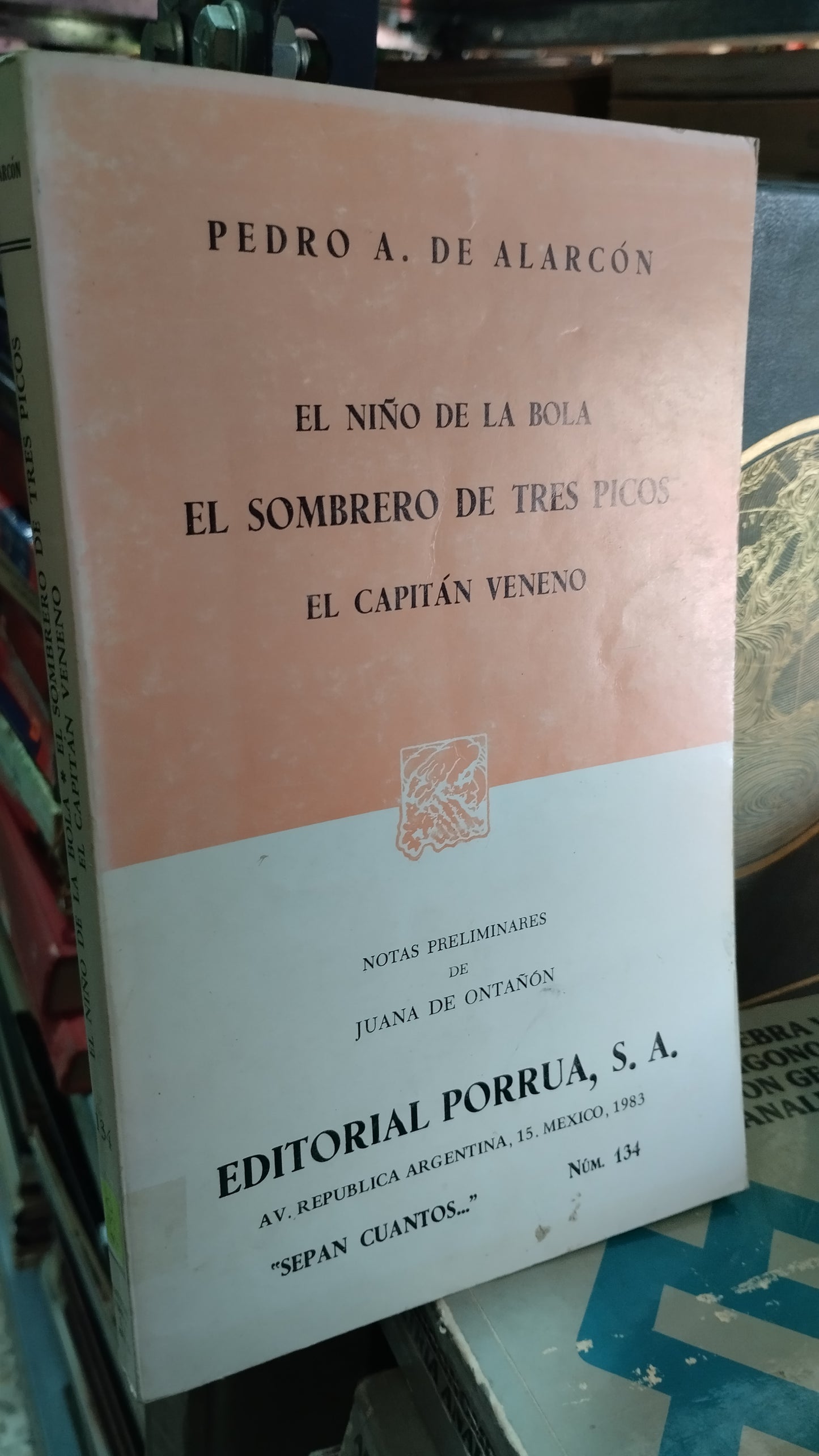 EL NIÑO DE LA BOLA EL SOMBRERO DE LOS TRES PICOS EL CAPITAN VENENO POR PEDRO DE ALARCON LIBRO USADO NOVELAS ALDAMA