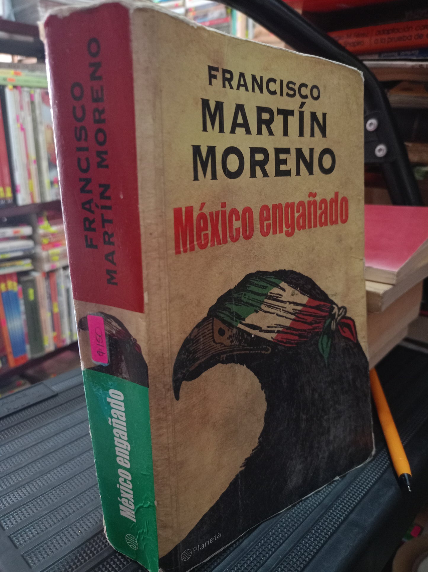 MEXICO ENGAÑADO POR FRANCISCO MARTIN MORENO USADO POLITICA LITERARIO 305