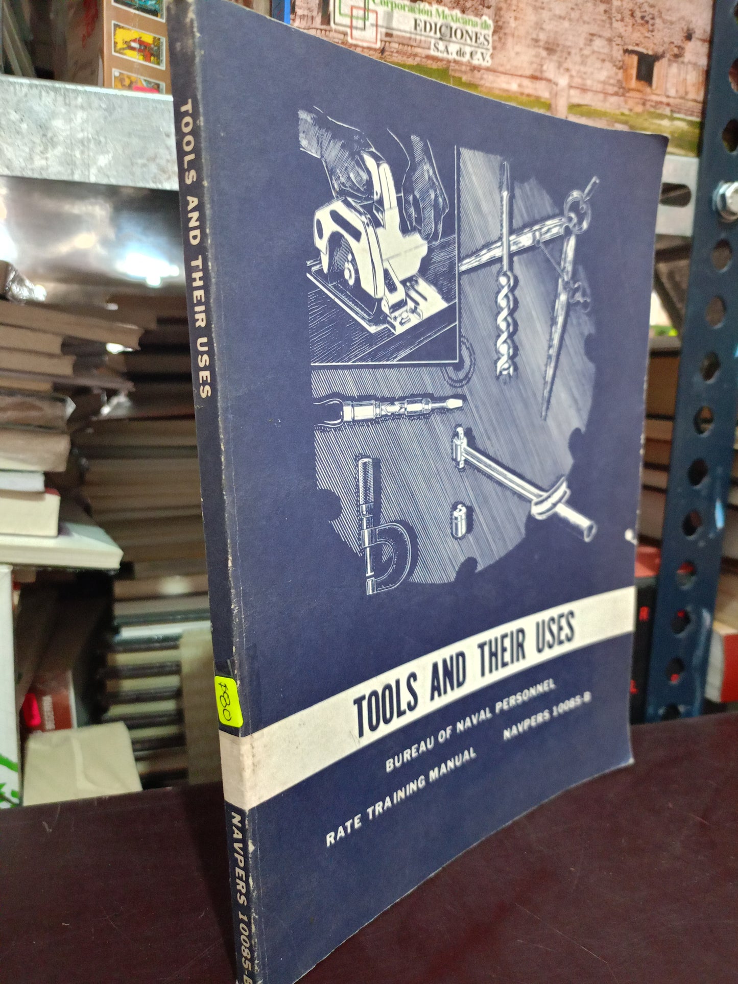 TOOLS AND THEIR USES BUREAU OF NAVAL PERSONEL USADO IDIOMAS LITERARIO 305