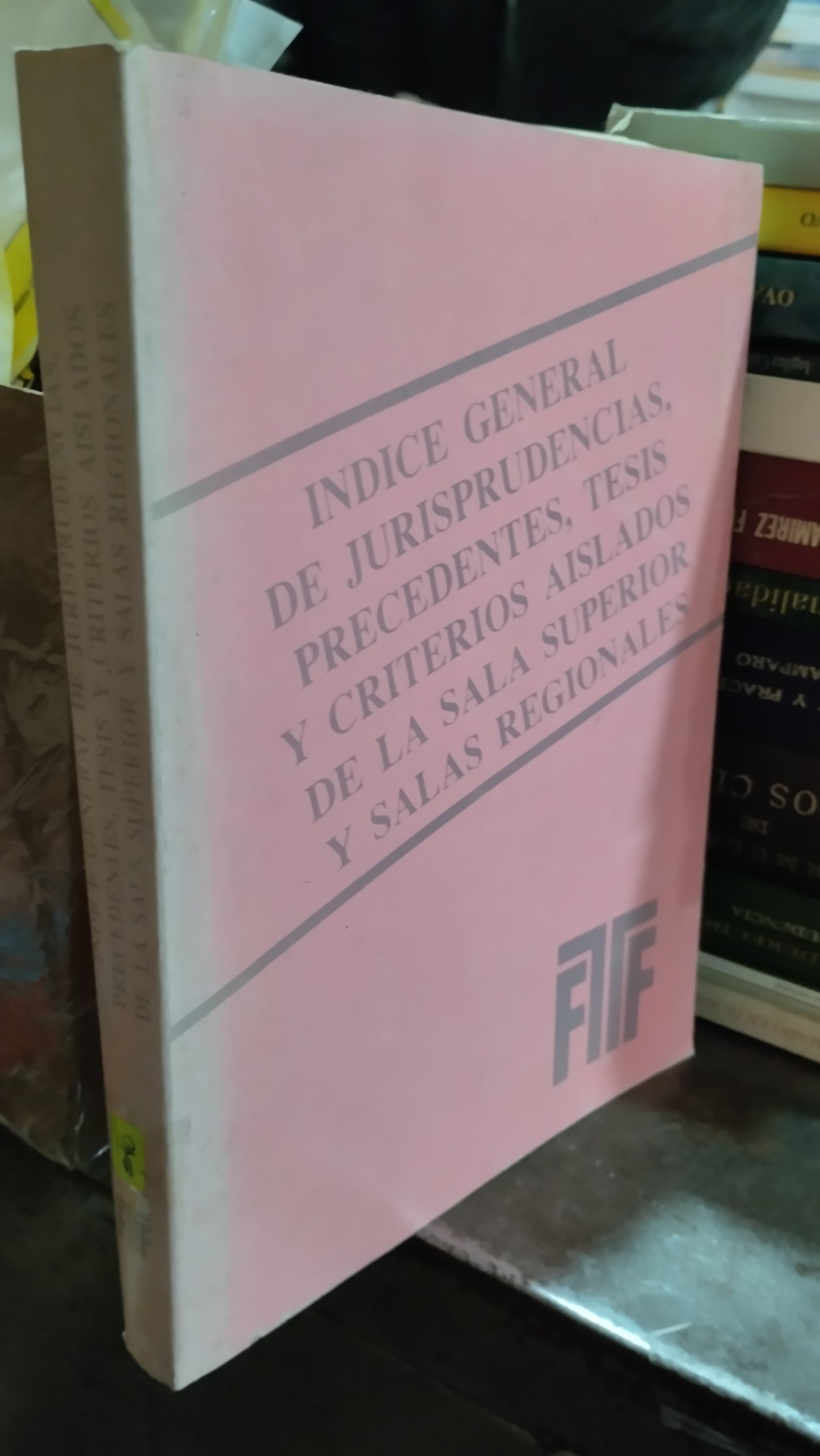 INDICE GENERAL DE JURISPRUDENCIAL PRECEDENTES TESIS Y CRITERIOS AISLADOS DE LA SALA SUPERIOR Y SALAS REGIONALES LIBRO USADO DERECHO ALDAMA