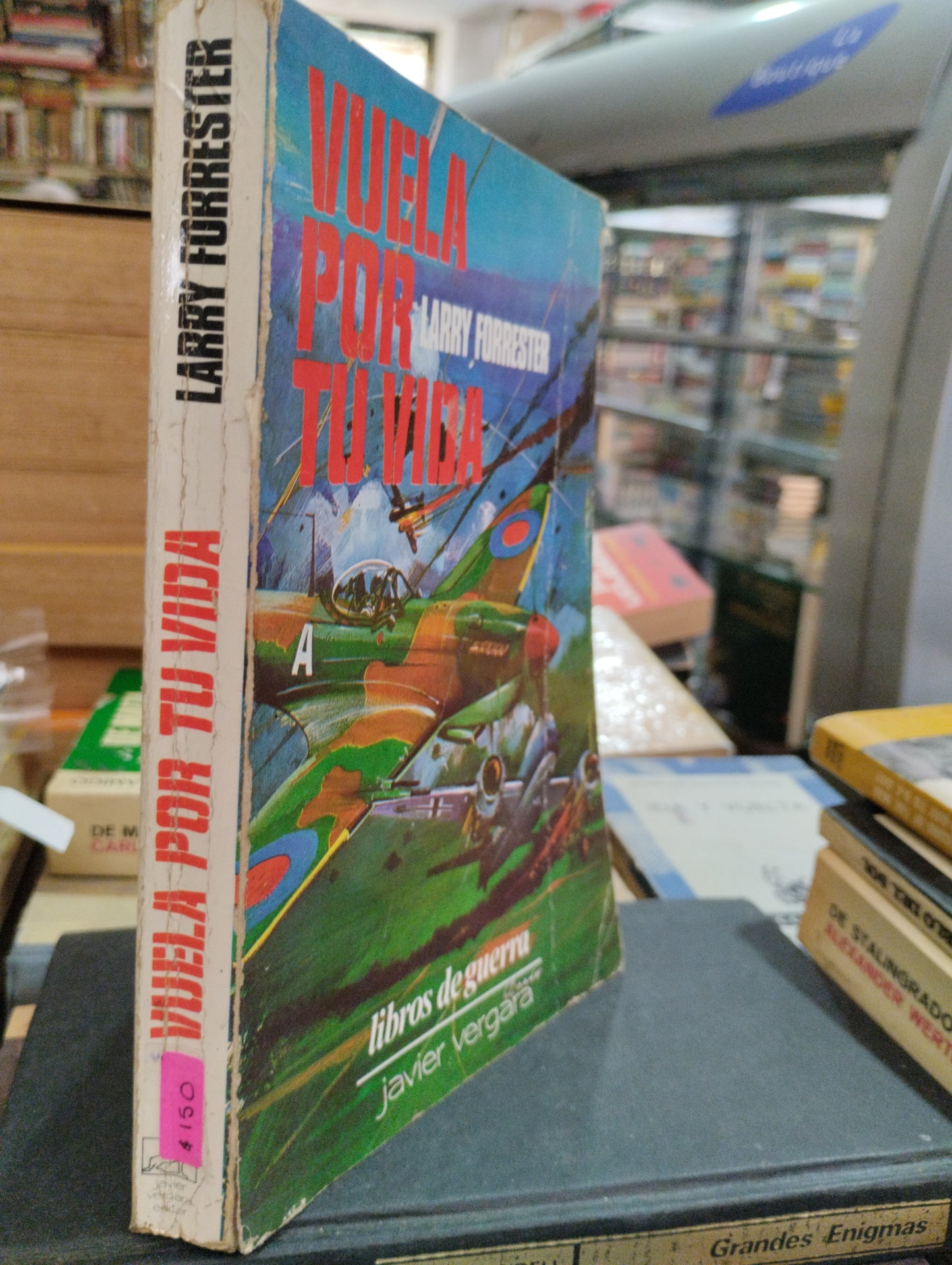 VUELA POR TU VIDA POR LARRY FORRESTER USADO HISTORIA ALDAMA EDITORIAL JAVIER VERGARA TAPA BLANDA LIBRO EN BUEN ESTADO