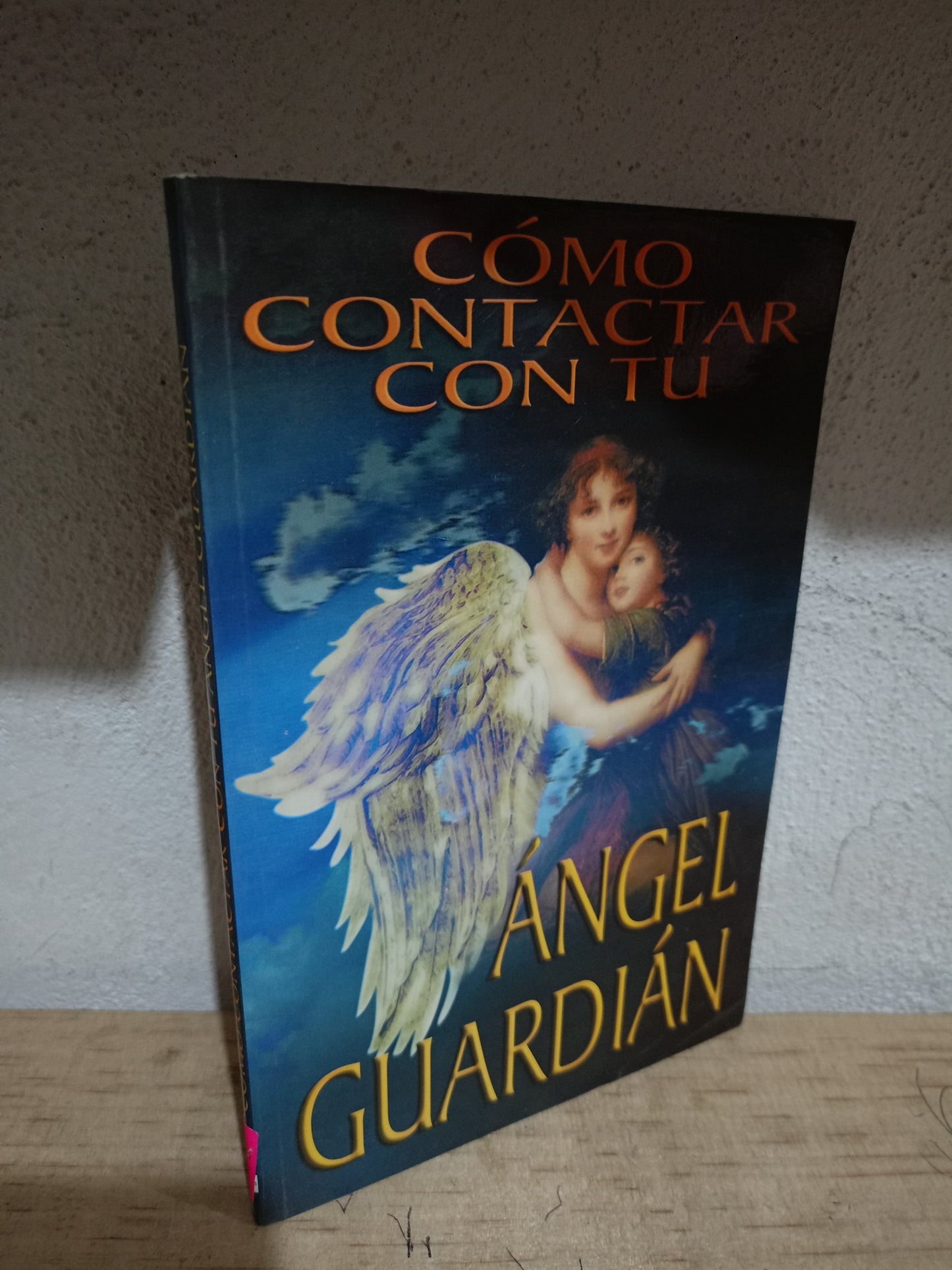 CÓMO CONTACTAR CON TU ÁNGEL GUARDIÁN USADO SUPERACIÓN PERSONAL LITERARIO 305
