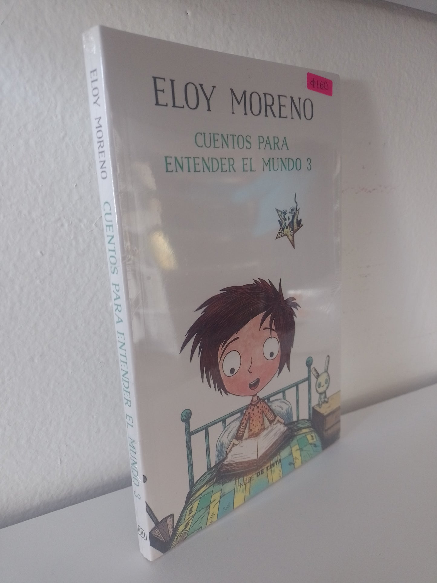 CUENTOS PARA ENTENDER EL MUNDO 3 POR ELOY MORENO NUEVO NOVELA JUAREZ 515