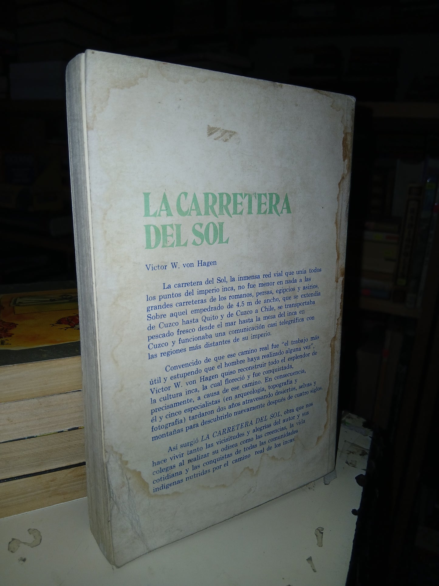 LA CARRETERA DEL SOL LA BÚSQUEDA DEL CAMINO REAL DE LOS INCAS POR VICTOR W. VON HAGEN USADO NOVELA LITERARIO 207