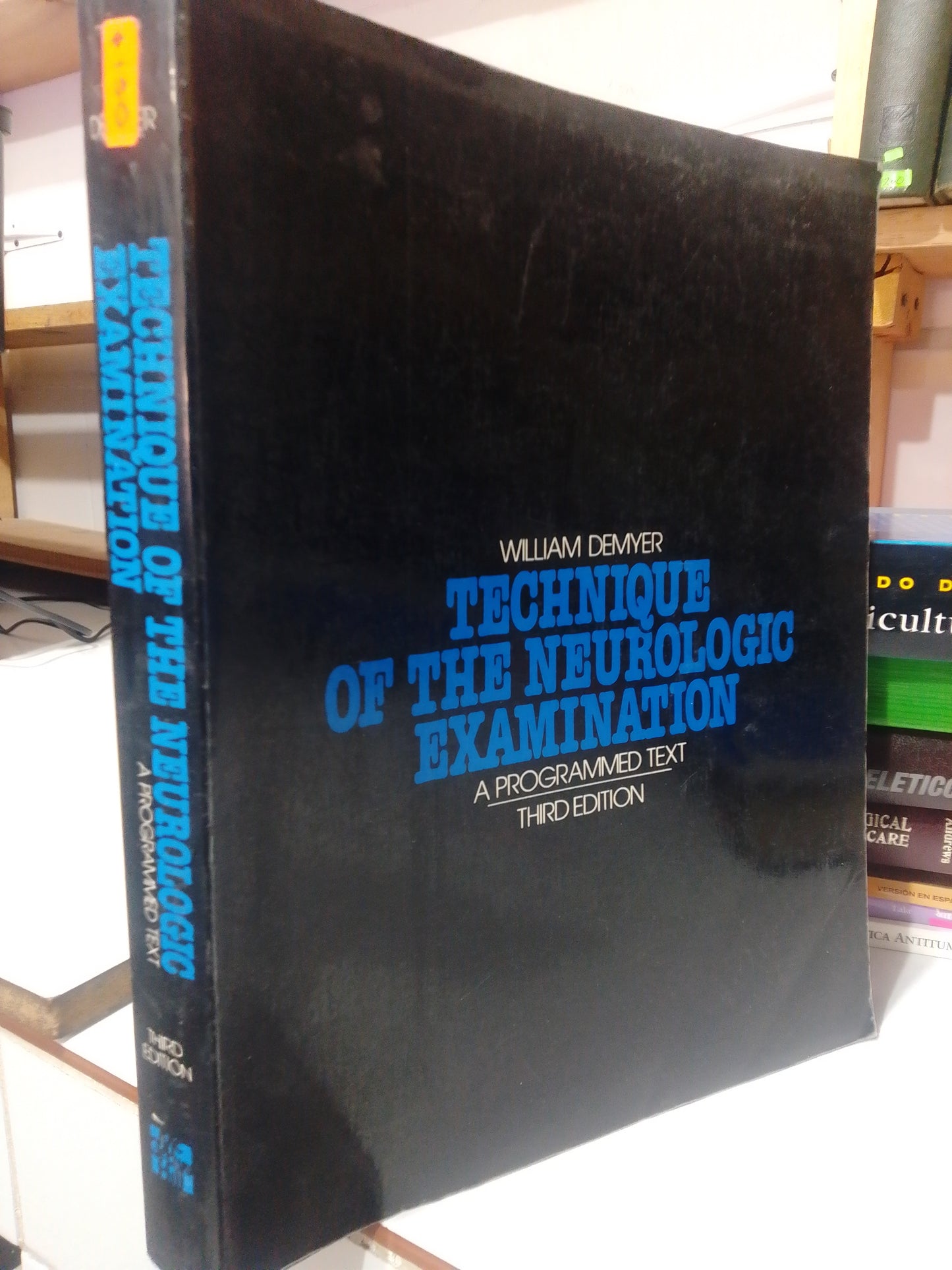 TECHNIQUE OF THE NEUROLOGIC EXAMINATION POR WILLIAM DEMYER USADO SALUD JUAREZ
