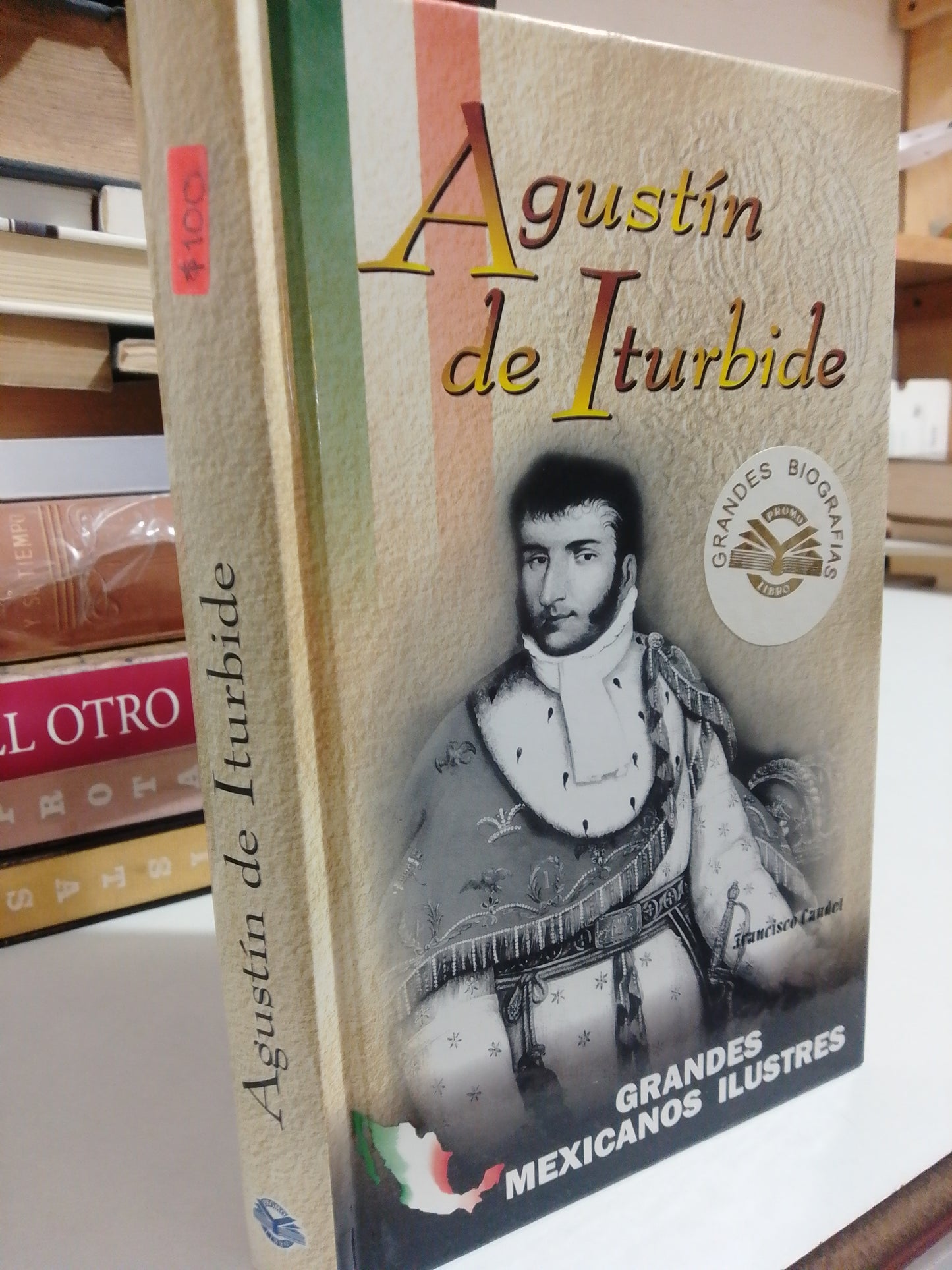 AGUSTIN DE ITURBIDE POR FRANCISCO CAUDET USADO HISTORIA JUÁREZ