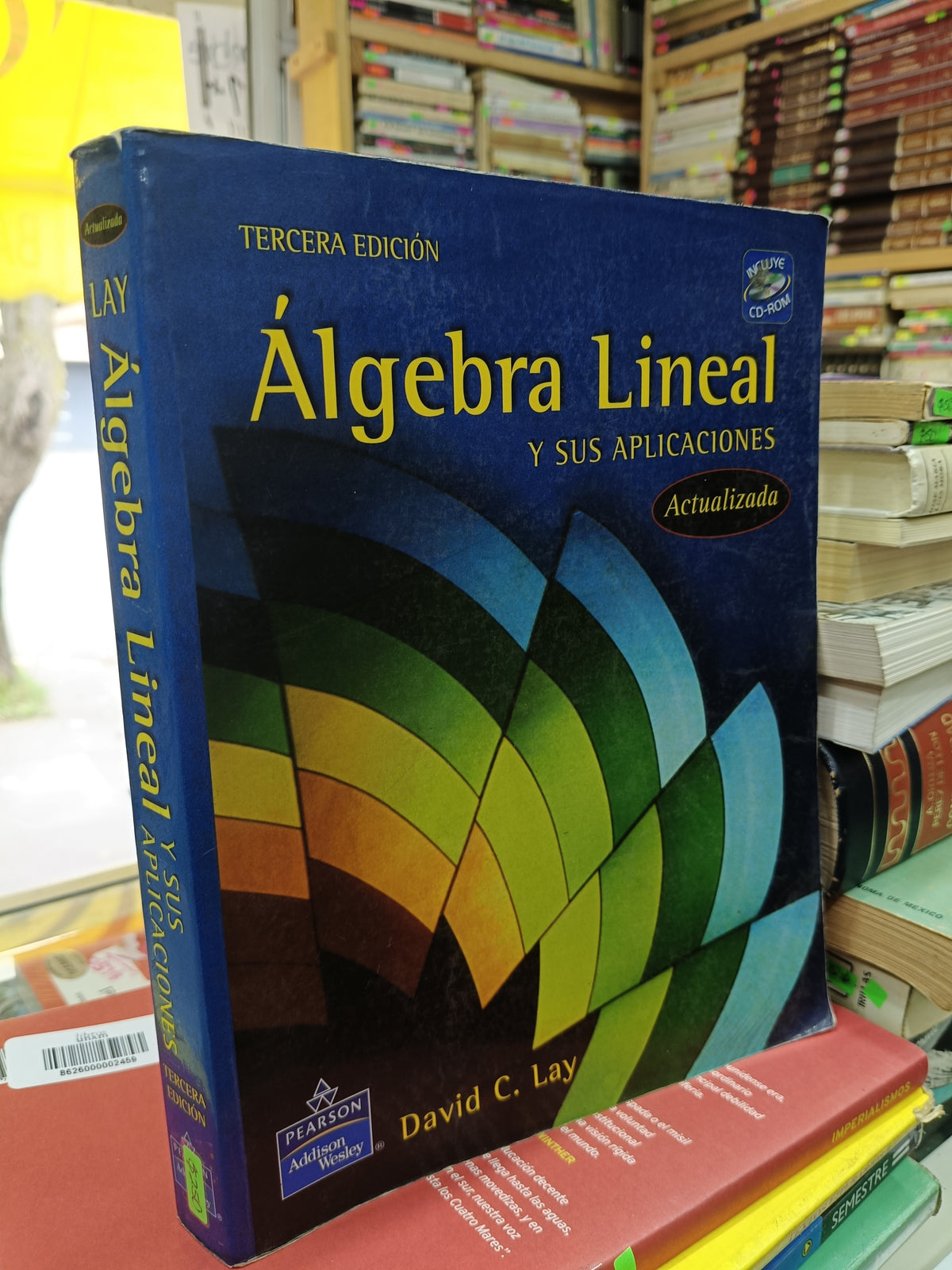 ALGEBRA LINEAL Y SUS APLICACIONES POR DAVID C. LAY USADO MATE JUAREZ 507