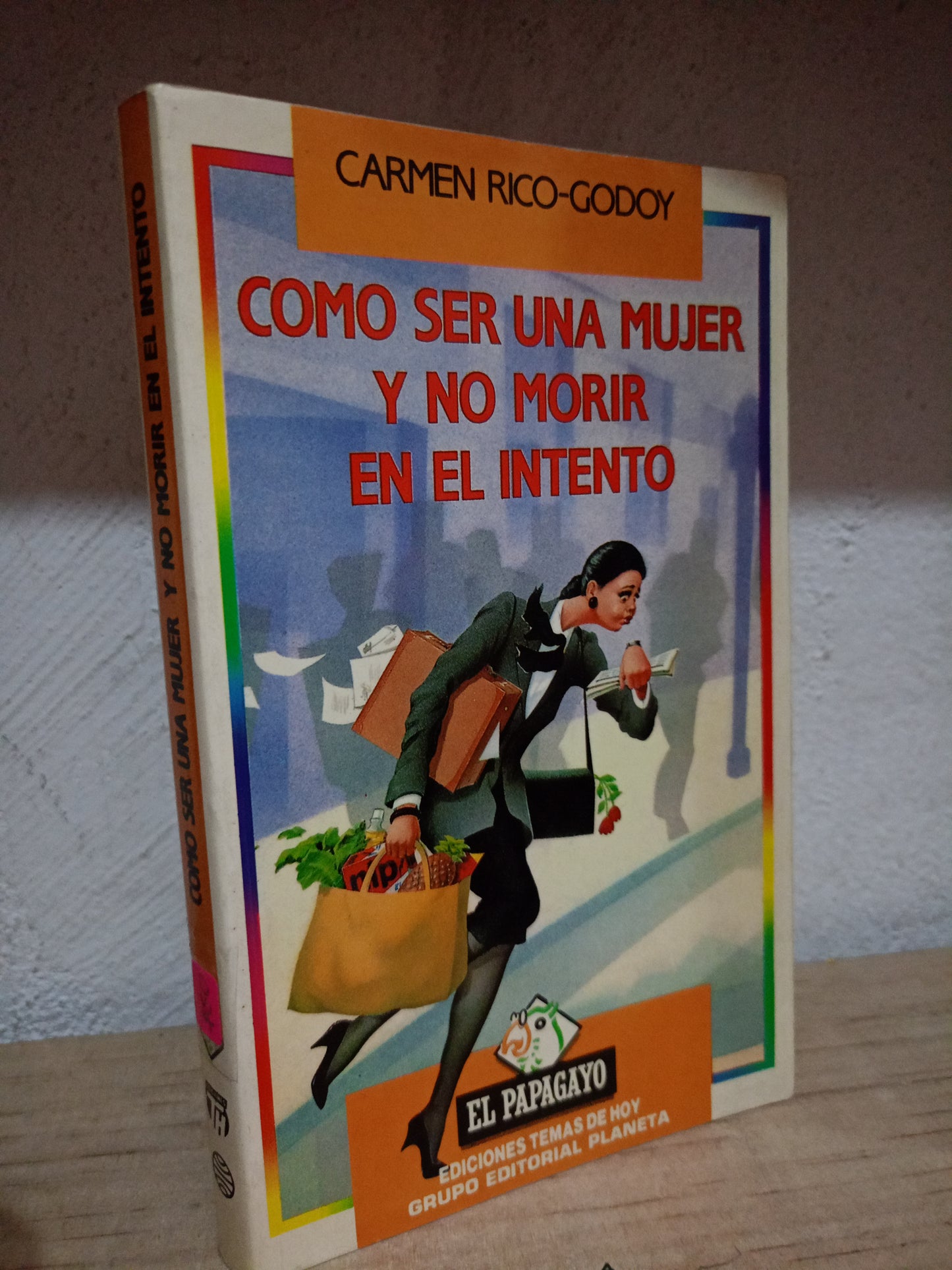COMO SER UNA MUJER Y NO MORIR EN EL INTENTO POR CARMEN RICO GODY USADO S.PERSONAL LITERARIO 305