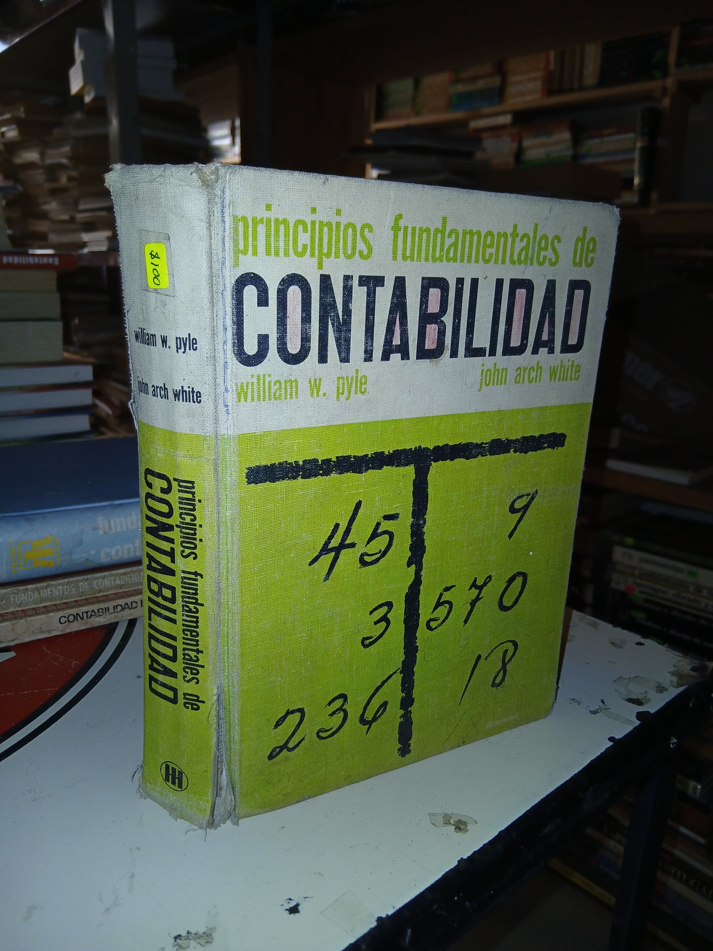 PRINCIPIOS FUNDAMENTALES DE CONTABILIDAD POR WILLIAM W. PYLE Y JOHN ARCH WHITE USADO ADMINISTRACIÓN LITERARIO 207