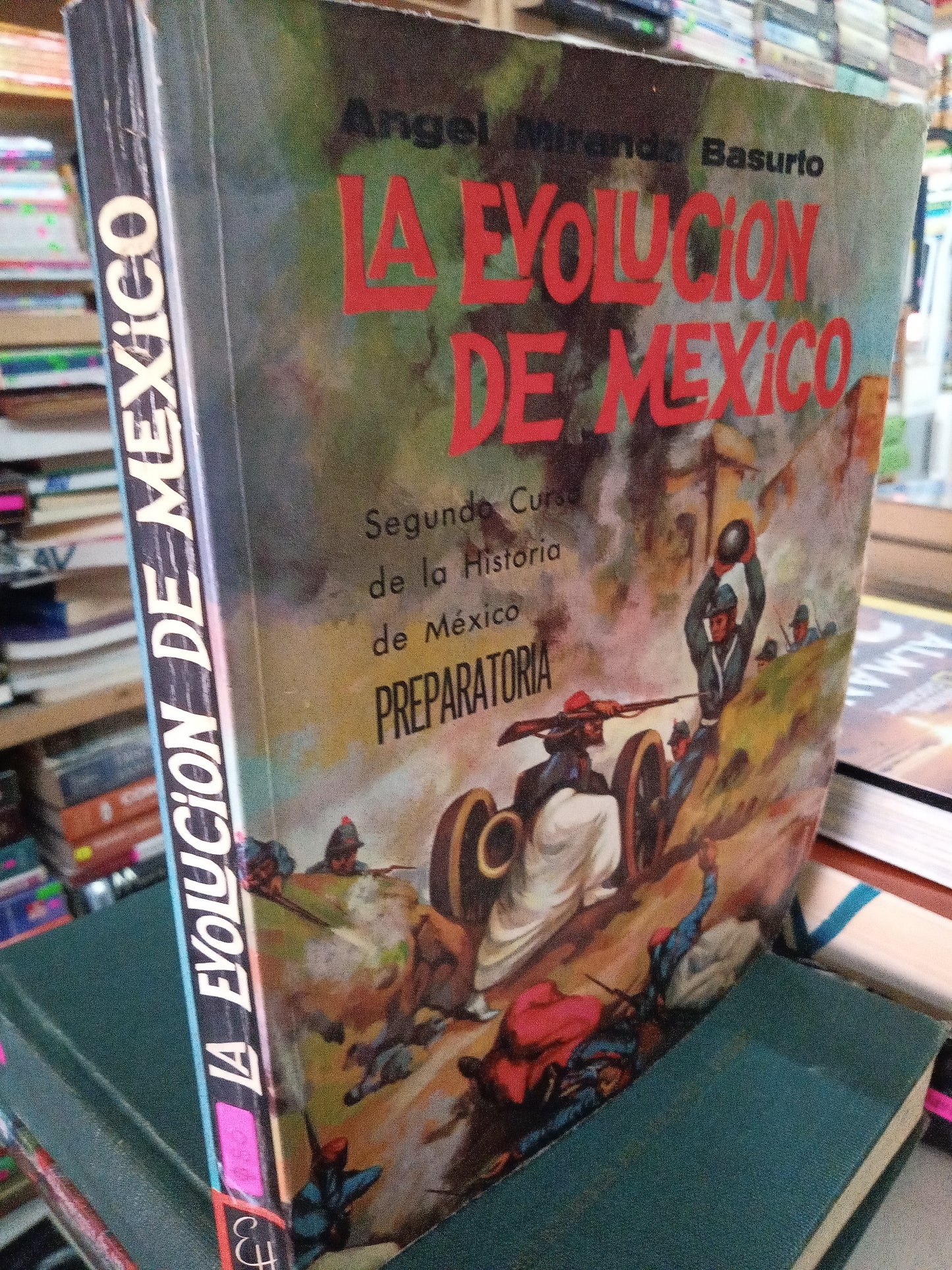 LA EVOLUCIÓN DE MEXICO SEGUNDO CURSO DE LA HISTORIA DE MEXICO POR ANGEL MIRANDA BASURTO USADO HISTORIA LITERARIO 207