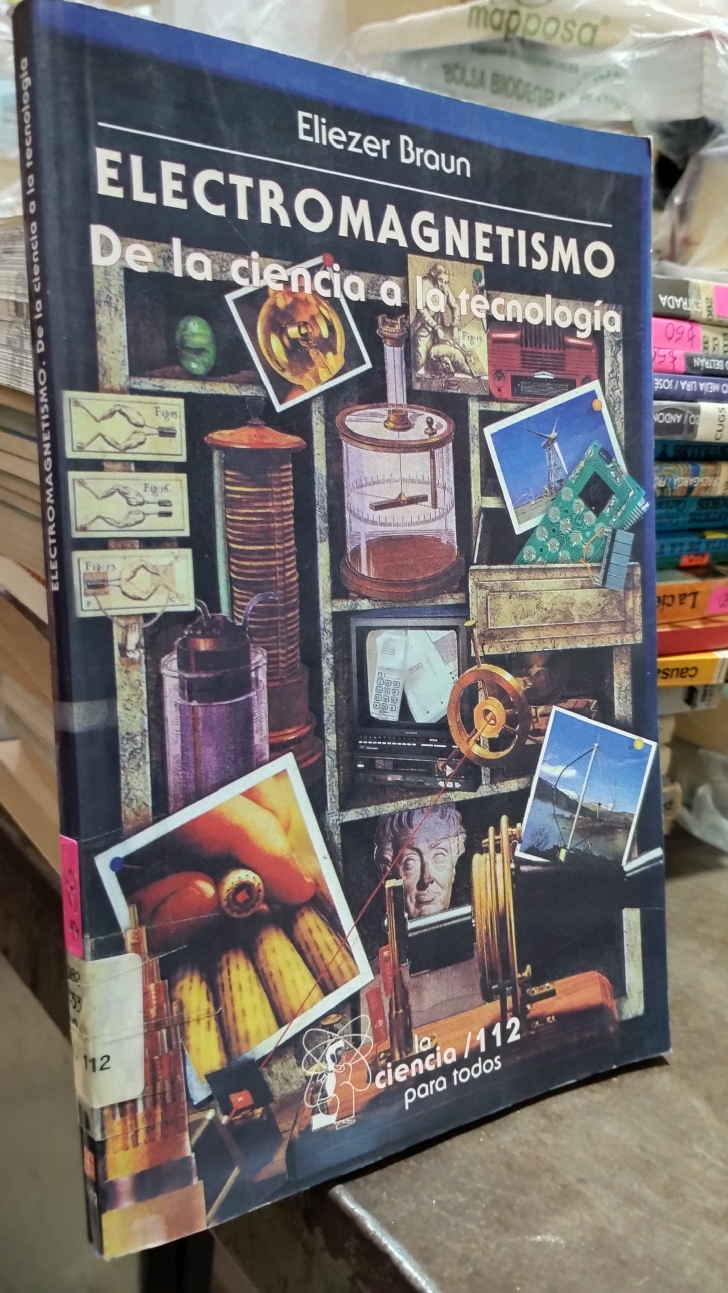 ELECTROMAGNETISMO DE LA CIENCIA A LA TECNOLOGIA POR ELIEZER BRAUN LIBRO USADO CIENCIA ALDAMA