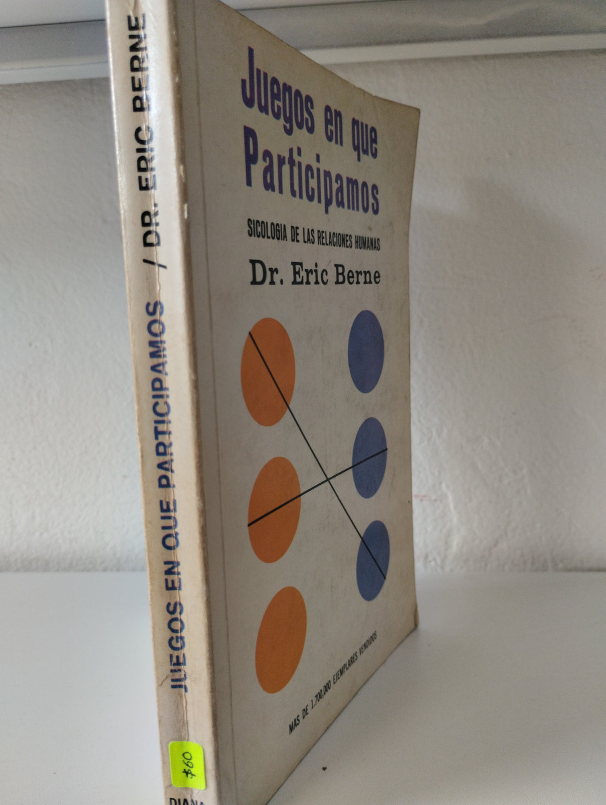 JUEGOS EN QUE PARTICIPAMOS SICOLOGIA DE LAS RELACIONES HUMANAS DR. ERIC BERNE USADO PSICOLOGIA JUAREZ 515