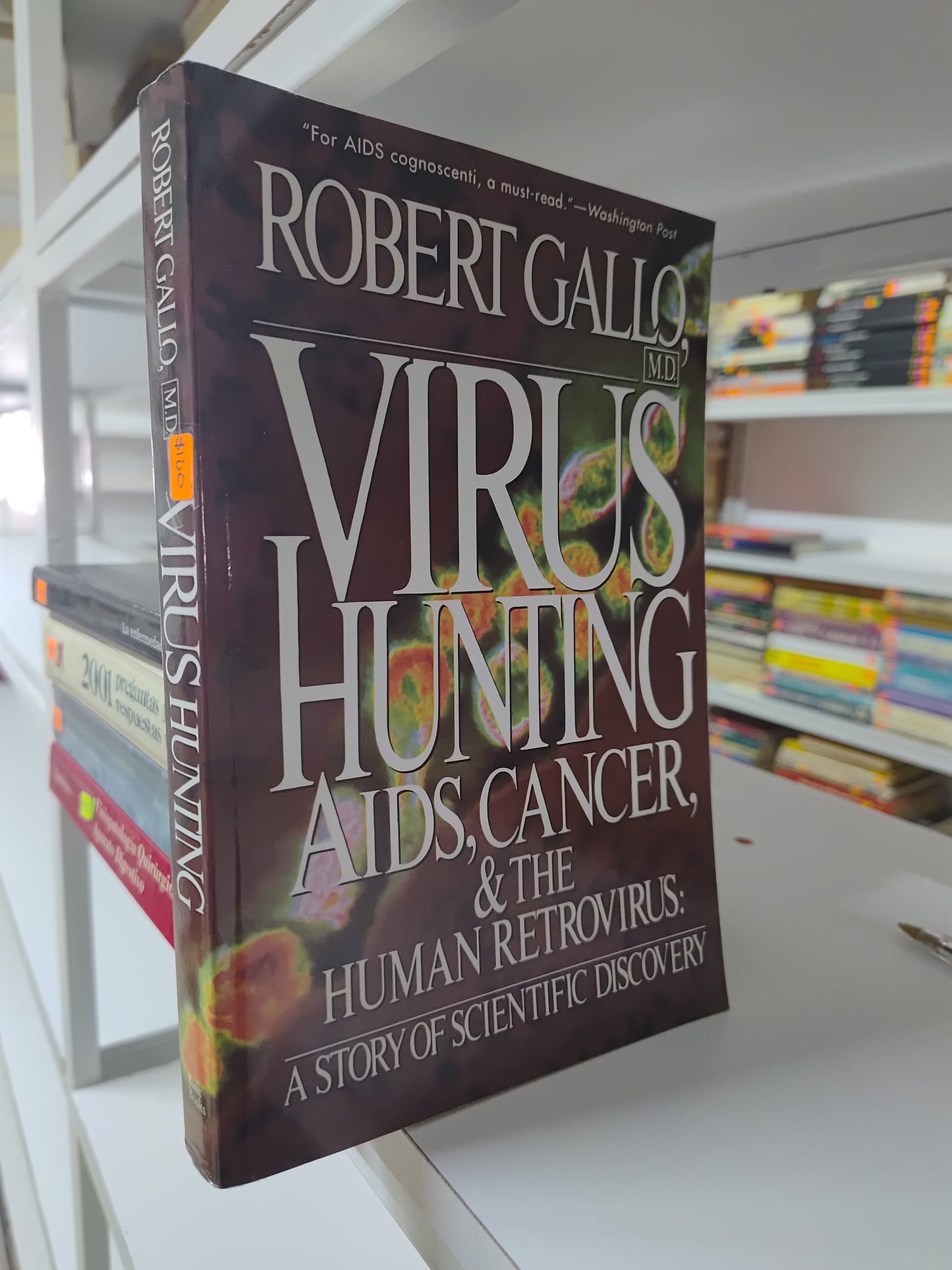 VIRUS HUNTING AIDS CANCER AND THE HUMAN RETROVIRUS POR ROBERT GALLO USADO SALUD JUAREZ 515