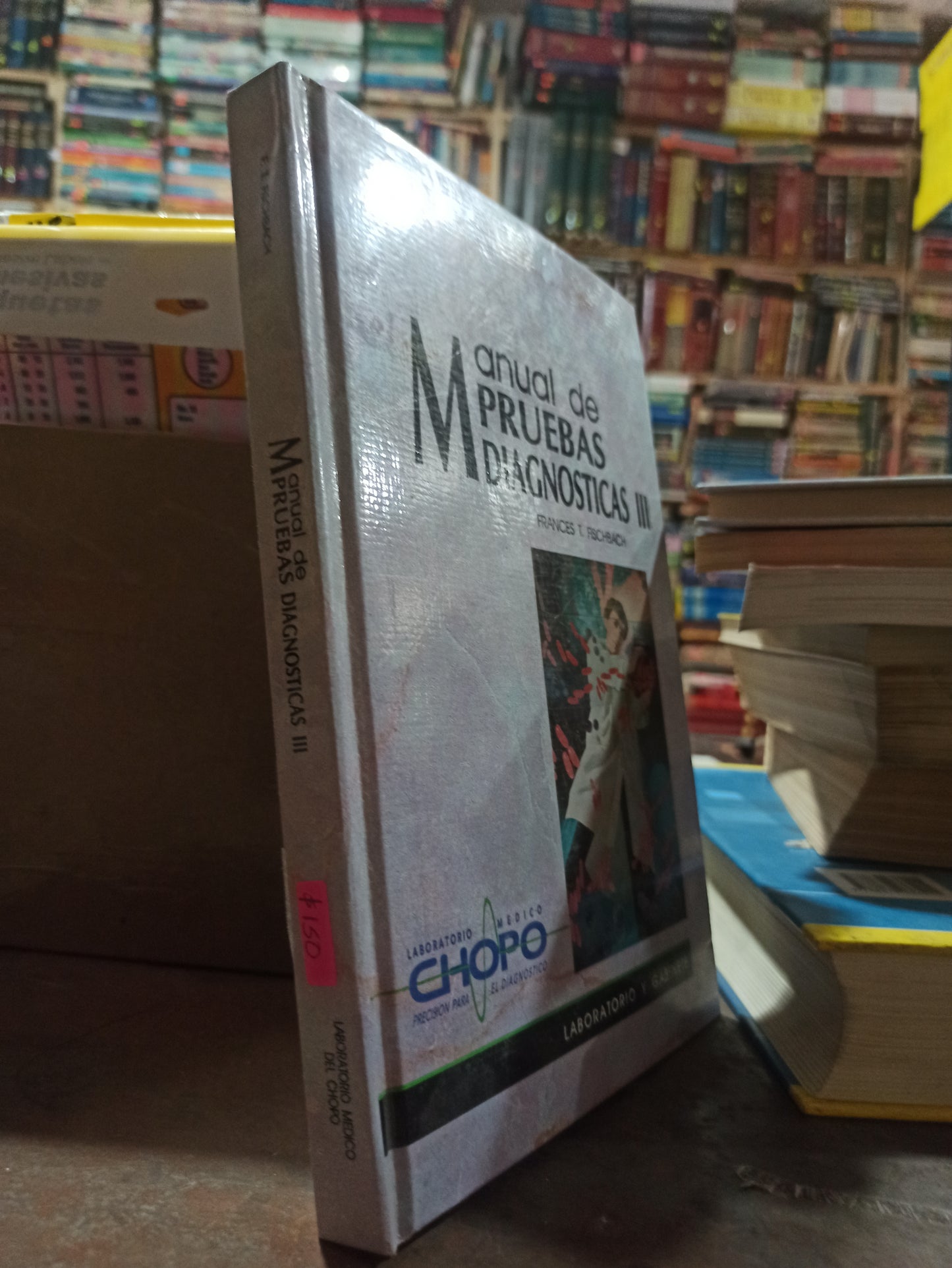 MANUAL DE PRUEBAS DIAGNOSTICAS 3 POR FRANCES T. FISCHBACH USADO SALUD ALDAMA