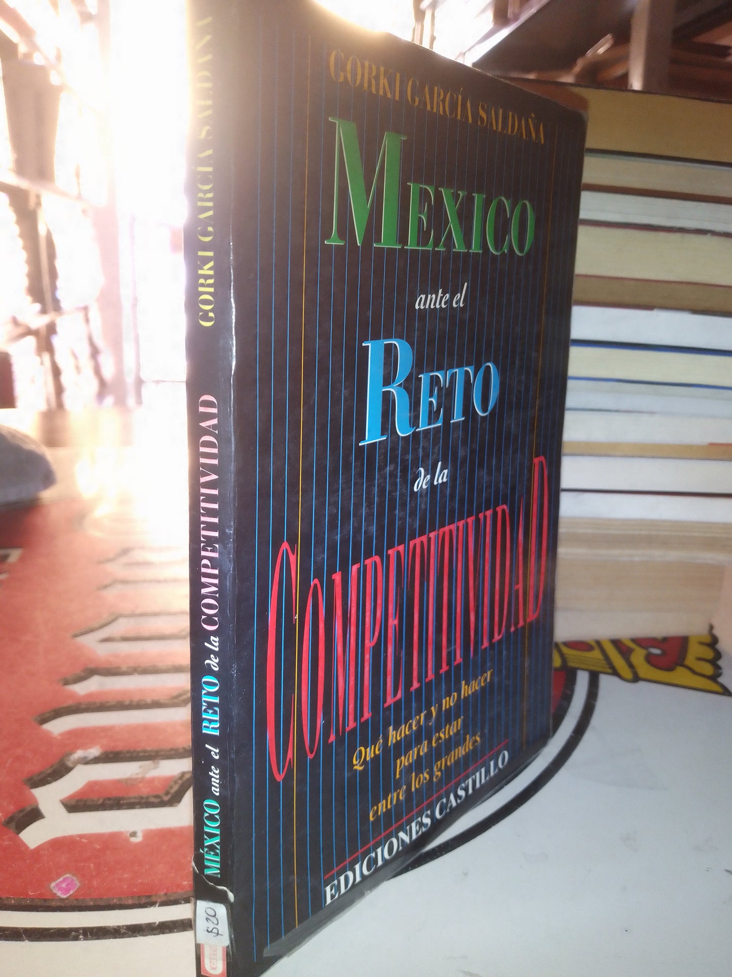 MEXICO ANTE EL RETO DE LA COMPETITIVIDAD POR GORKI GARCIA SALDAÑA USADO POLÍTICA LITERARIO 207
