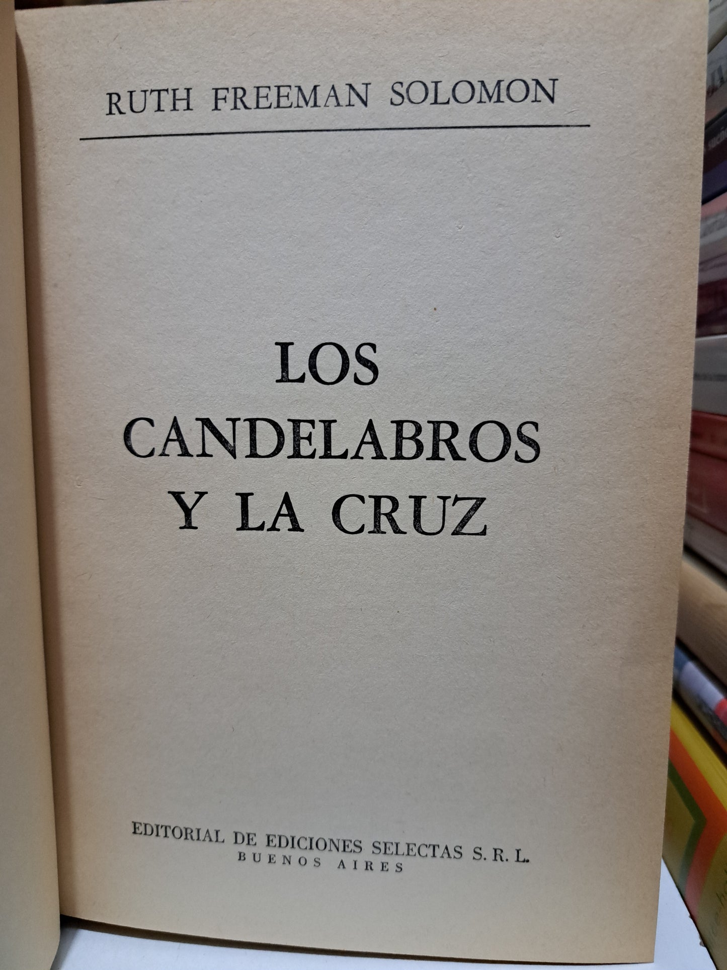 LOS CANDELABROS Y LA CRUZ RUTH FREEMAN SOLOMÓN USADO NOVELA JUÁREZ