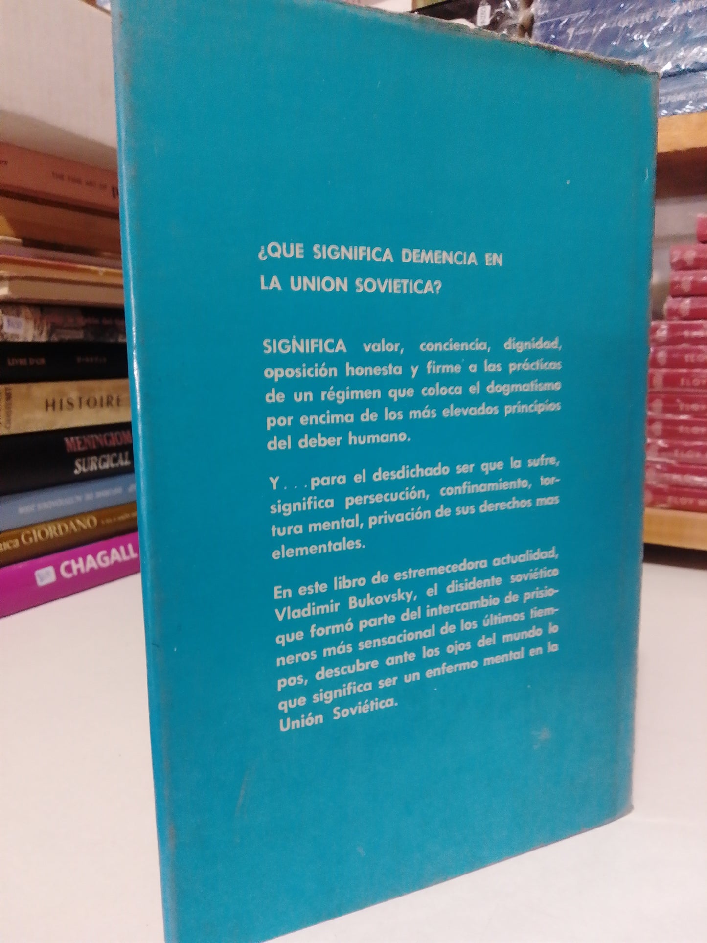 UNA NUEVA ENFERMEDAD MENTAL EN LA URSS LA OPOSICION POR VLADIMIR BUKOVSKY USADO HISTORIA JUÁREZ