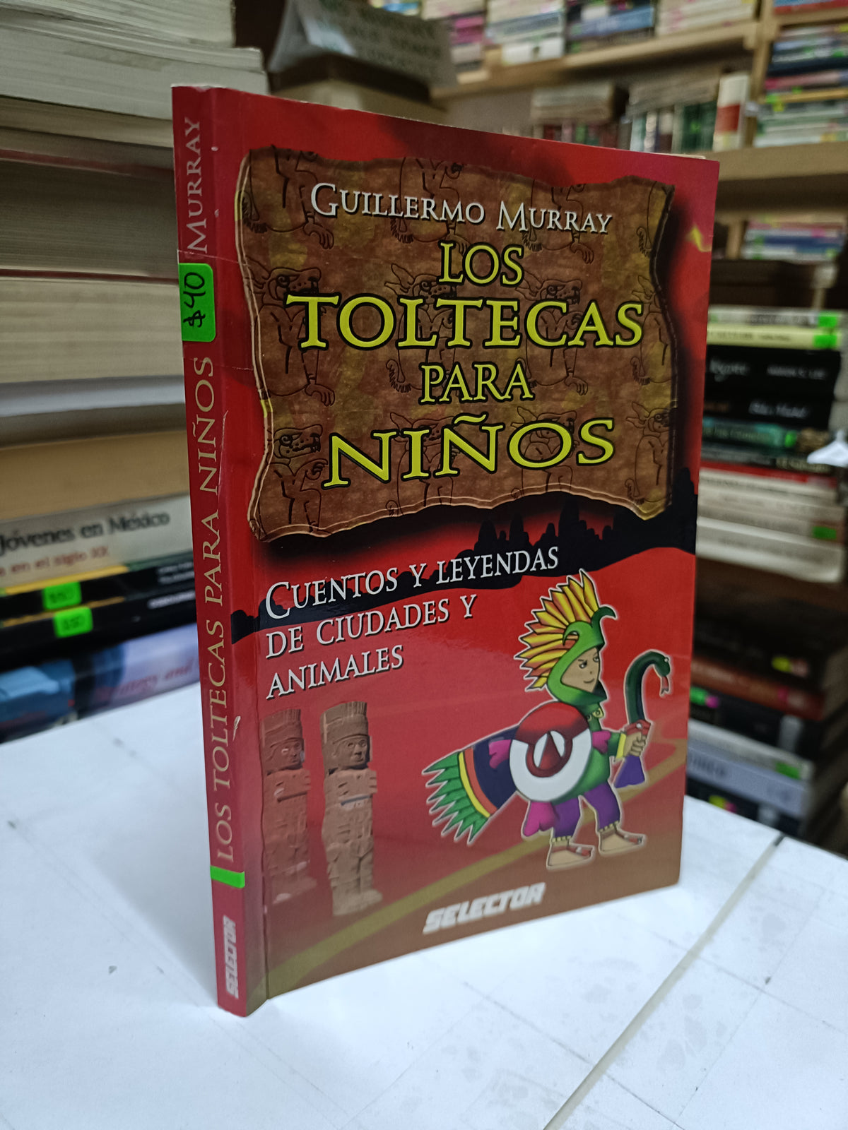 LOS TOLTECAS PARA NIÑOS POR GUILLERMO MURRAY USADO INFANTIL LITERARIO 207