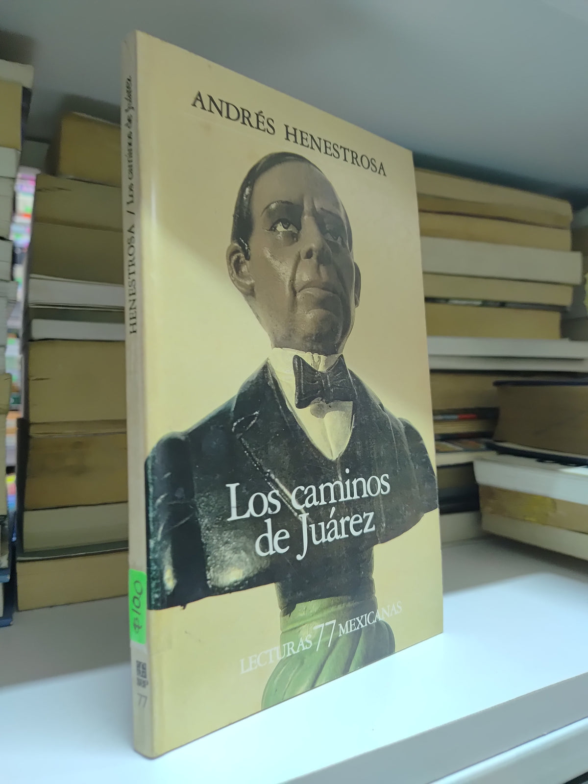 LOS CAMINOS DE JUAREZ POR ANDRES HENESTROSA USADO NOVELAS JUAREZ 515