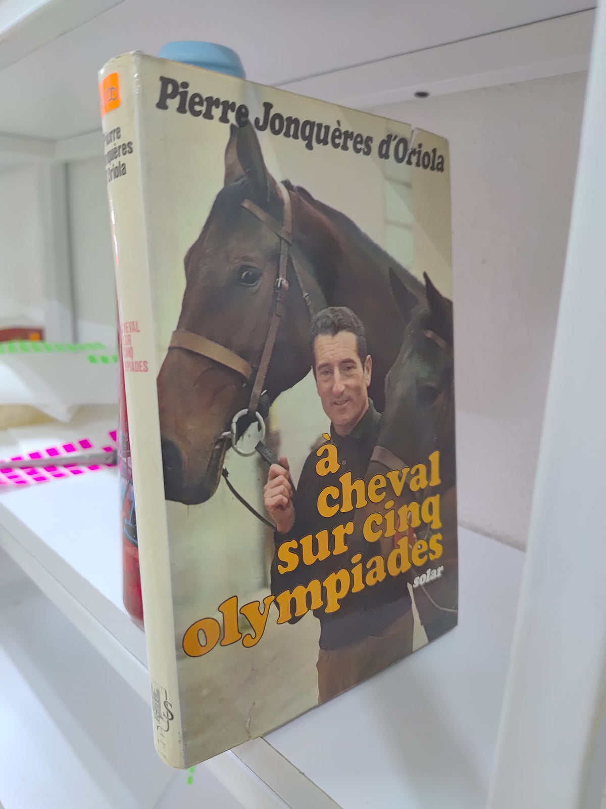 A CHEVAL SUR CINQ OLYMPIADES POR PIERRE JONQUERES DORIOLA USADO BIOLOGIA JUAREZ 515