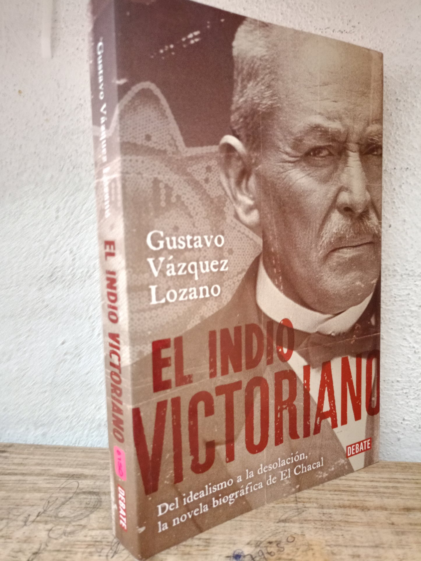 EL INDIO VICTORIANO GUSTAVO VAZQUEZ LOZANO USADO NOVELA LITERARIO 305