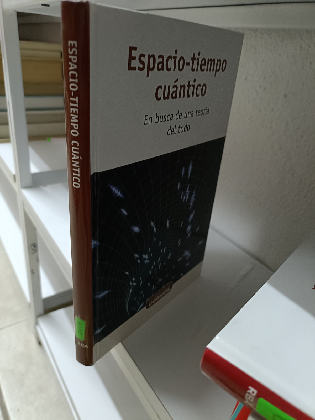 ESPACIO TIEMPO CUANTICO EN BUSCA DE UNA TEORIA DEL TODO USADO CIENCIA JUAREZ 515