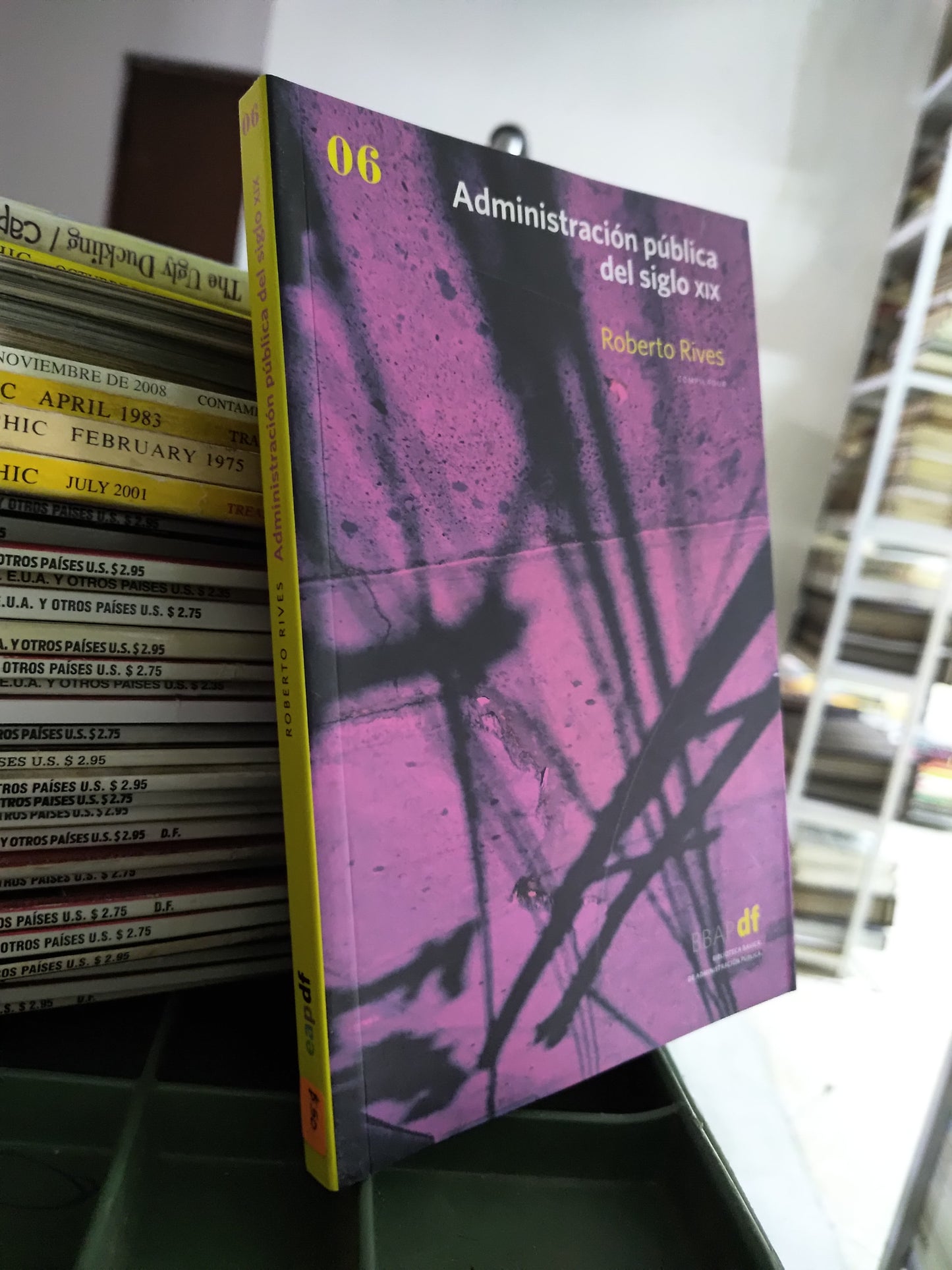 ADMINISTRACION PUBLICA DEL SIGLO 19 POR ROBERTO RIVERS USADO POLITICA JUAREZ 515
