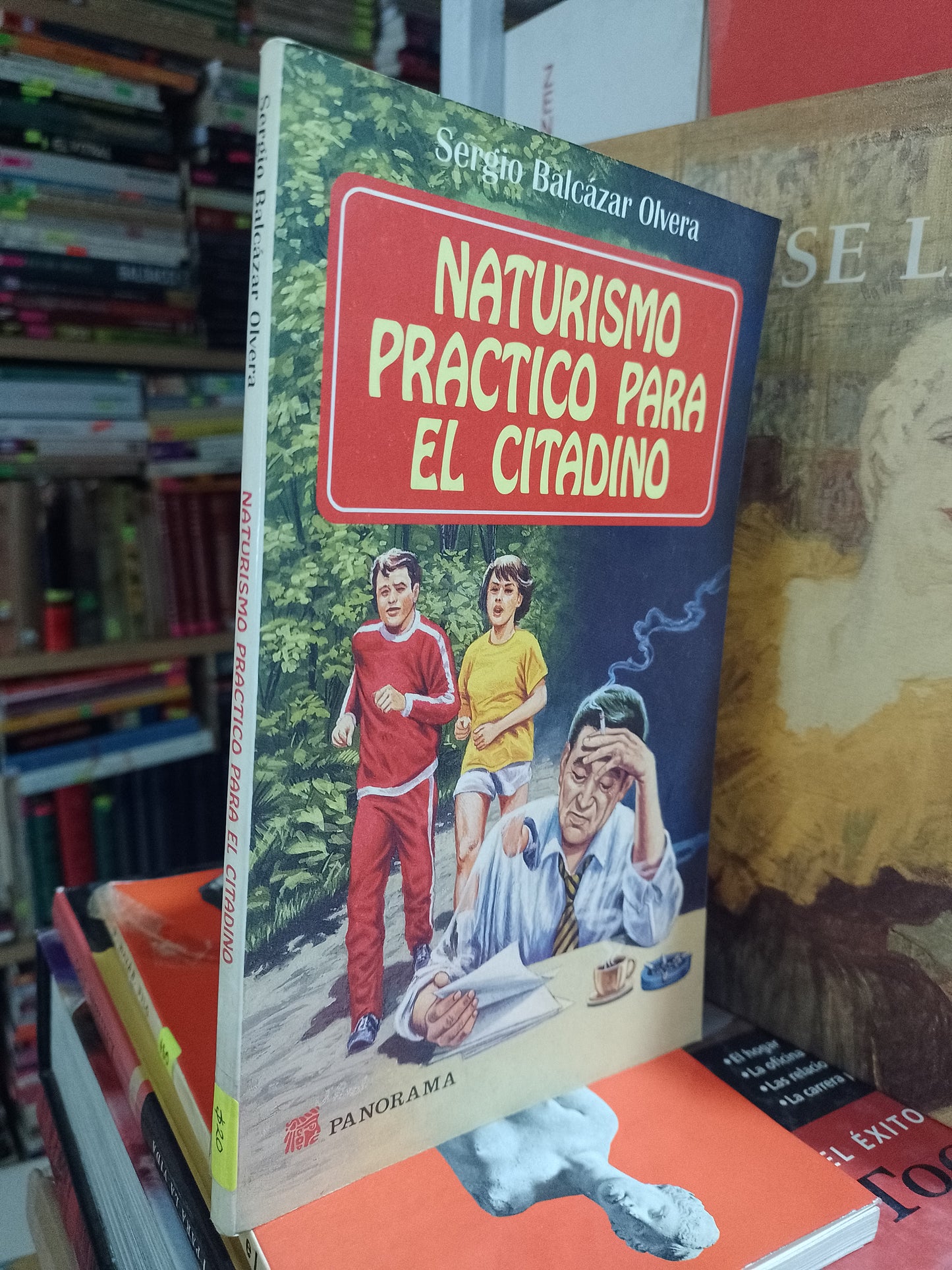 NATURISMO PRACTICO PARA EL CITADINO POR SERGIO BALCAZAR OLVERA USADO SALUD JUAREZ 507